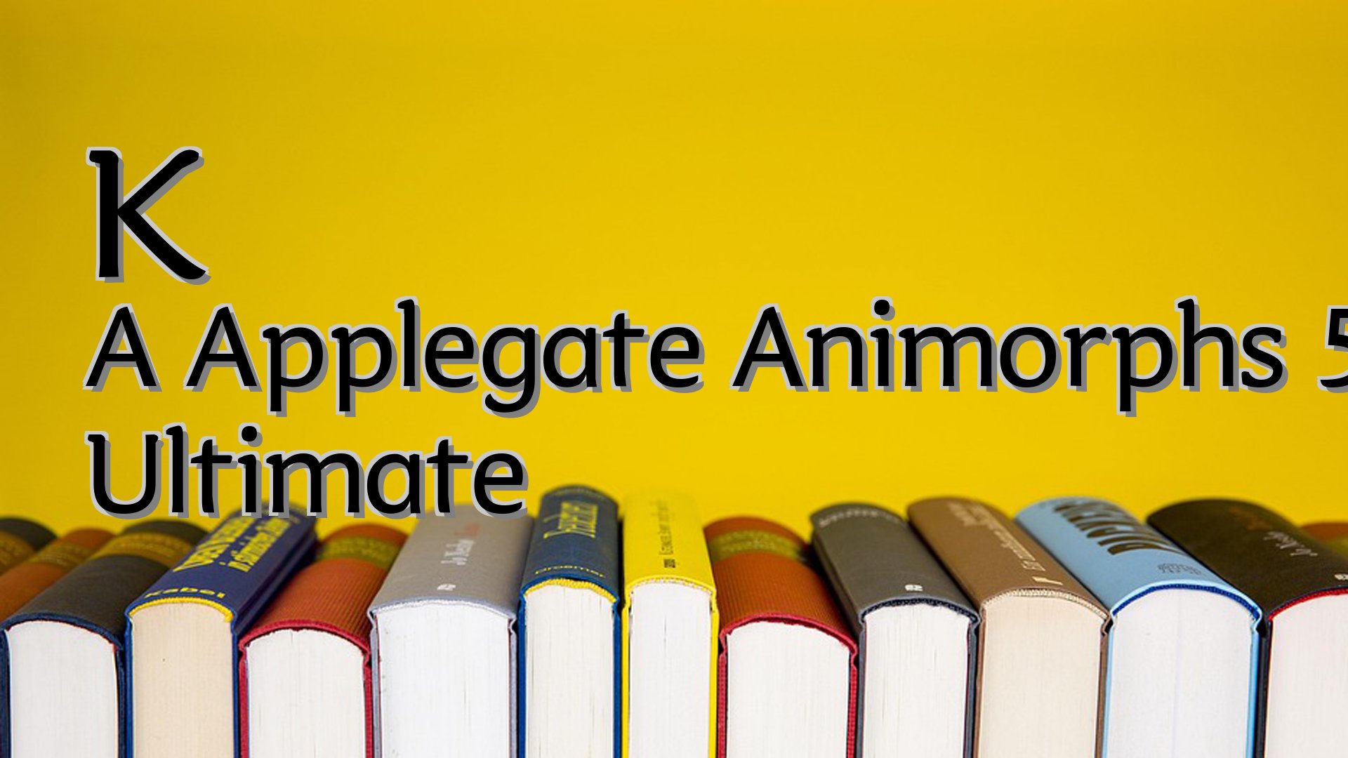 cover-K A Applegate Animorphs 50 Ultimate