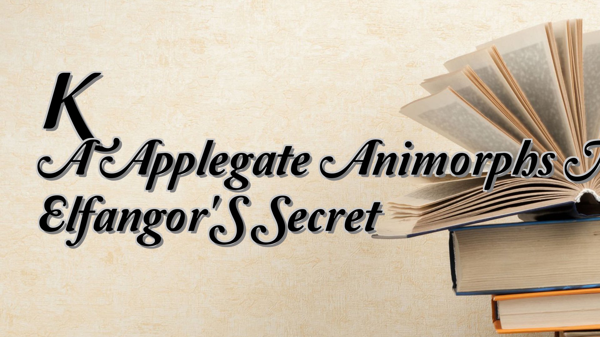 cover-K A Applegate Animorphs M3 Elfangor'S Secret