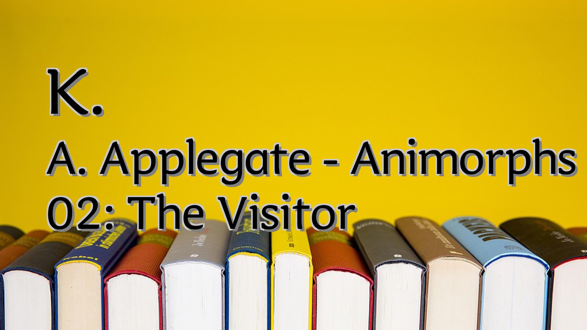 cover-K. A. Applegate - Animorphs 02: The Visitor