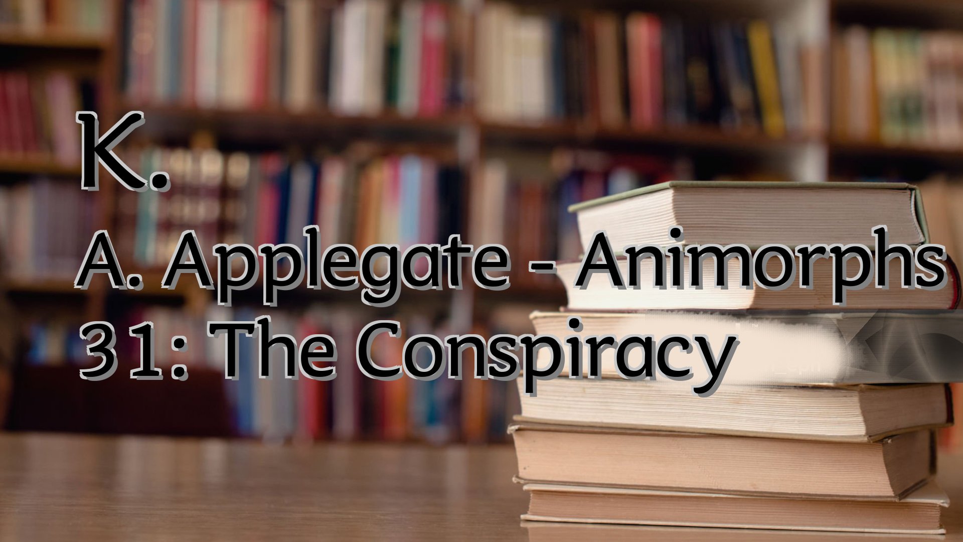 cover-K. A. Applegate - Animorphs 31: The Conspiracy