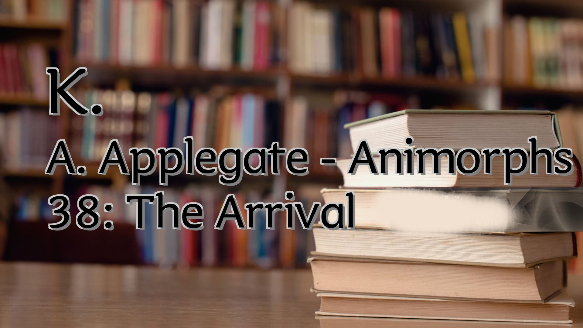 cover-K. A. Applegate - Animorphs 38: The Arrival