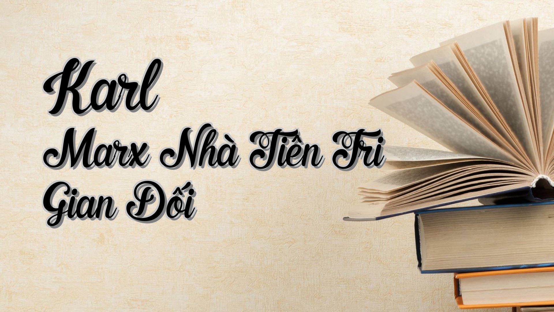 cover-Karl Marx Nhà Tiên Tri Gian Dối