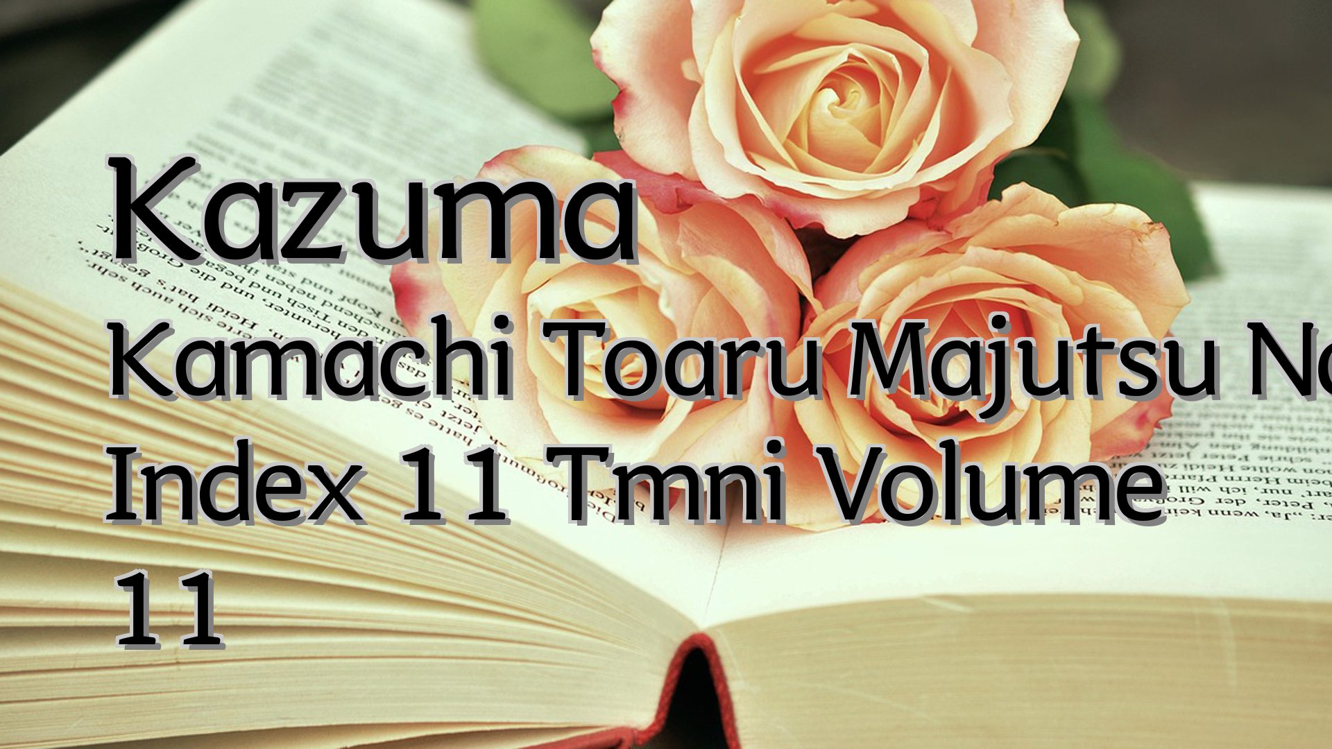 cover-Kazuma Kamachi Toaru Majutsu No Index 11 Tmni Volume 11