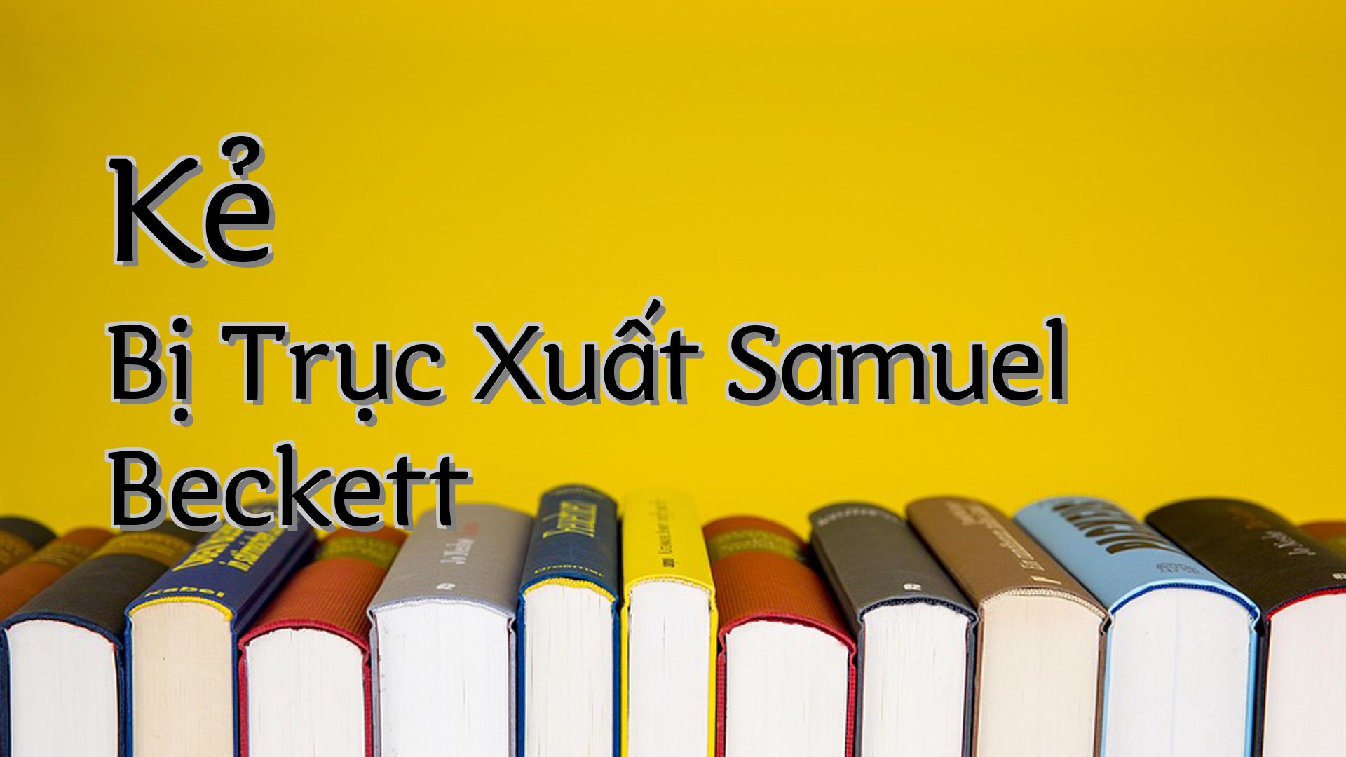 cover-Kẻ Bị Trục Xuất Samuel Beckett