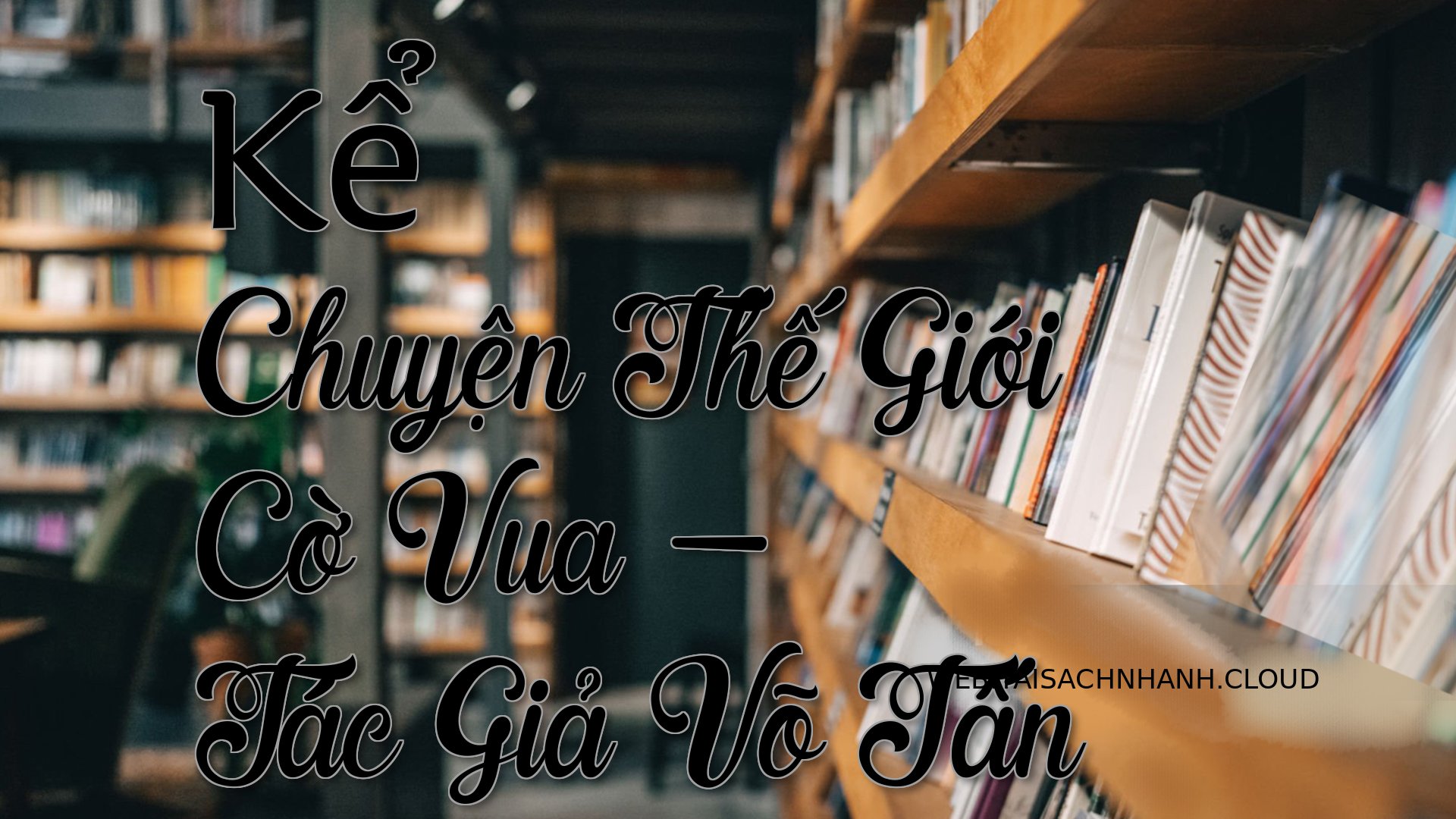 Cover Ke Chuyen The Gioi C.jpg