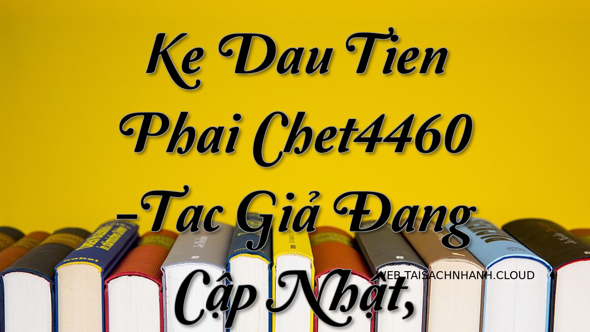 Cover Ke Dau Tien Phai Che.jpg