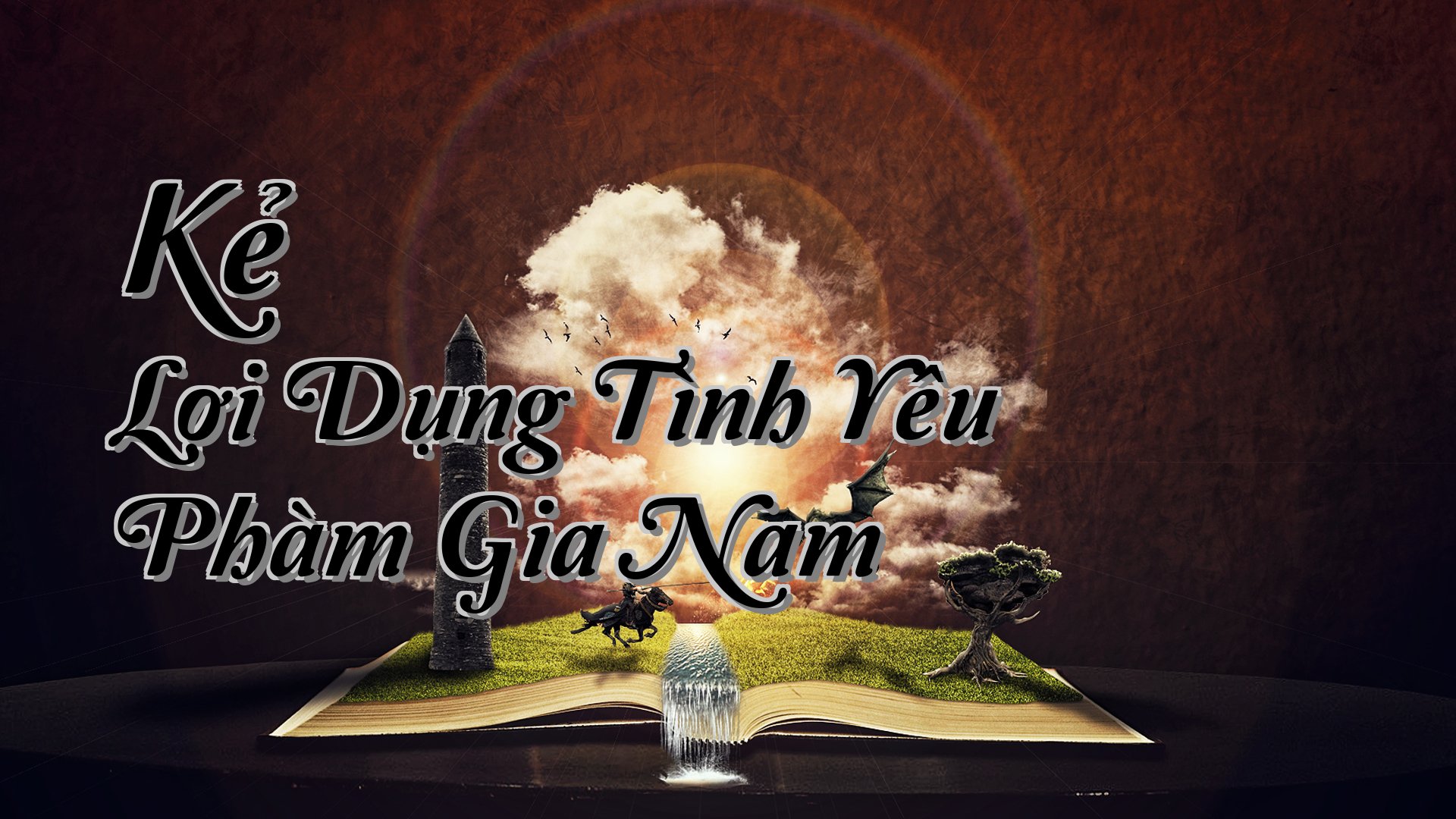 cover-Kẻ Lợi Dụng Tình Yêu Phàm Gia Nam