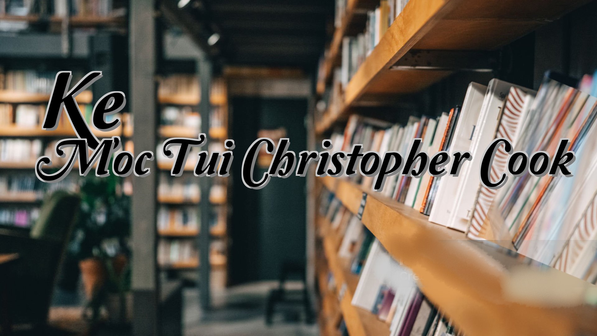 cover-Ke Moc Tui Christopher Cook