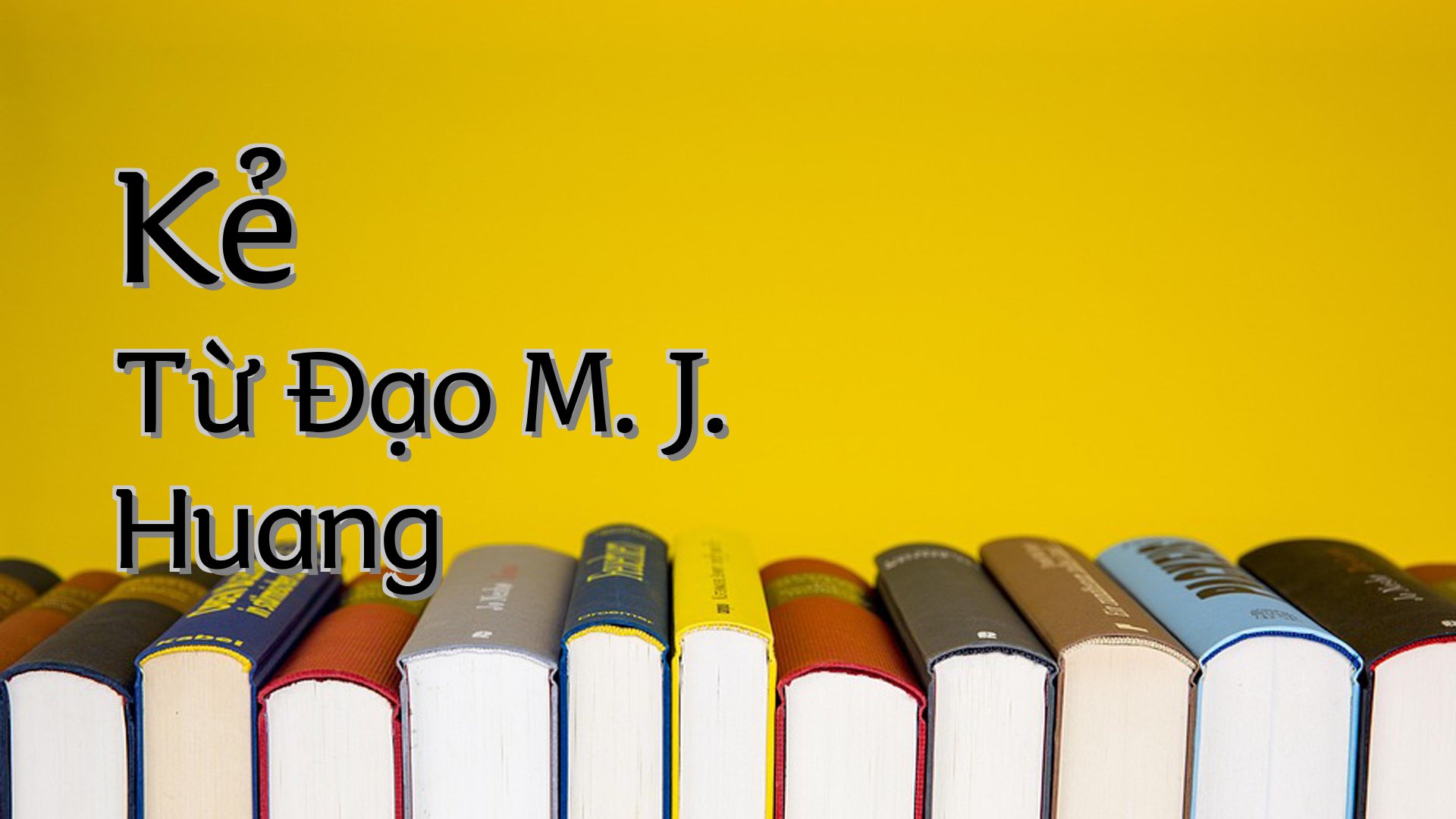 cover-Kẻ Từ Đạo M. J. Huang