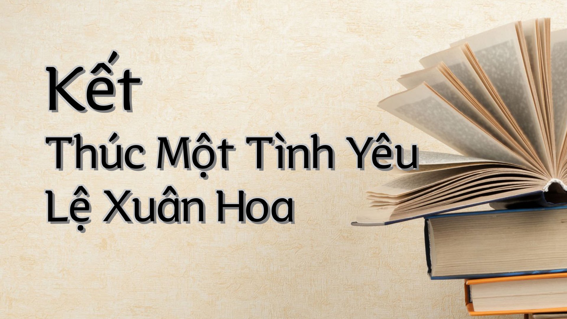 cover-Kết Thúc Một Tình Yêu Lệ Xuân Hoa