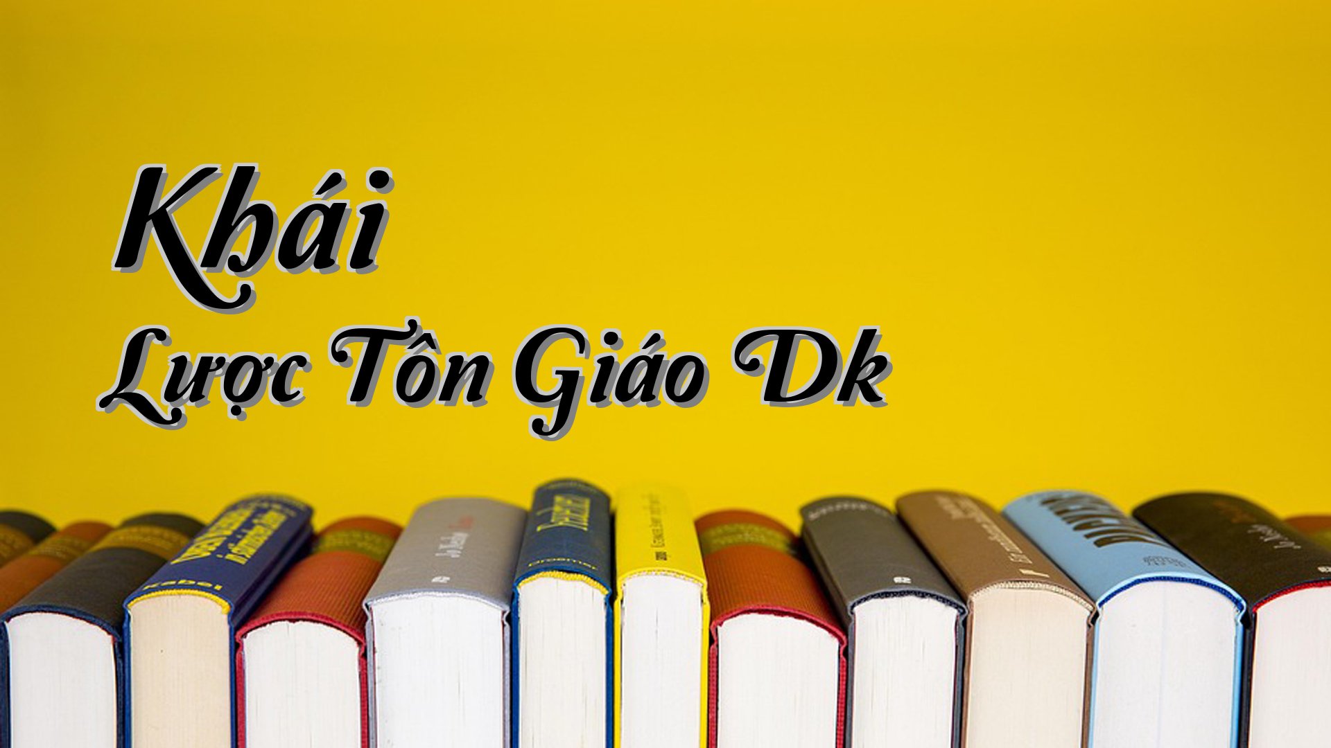 cover-Khái Lược Tôn Giáo Dk