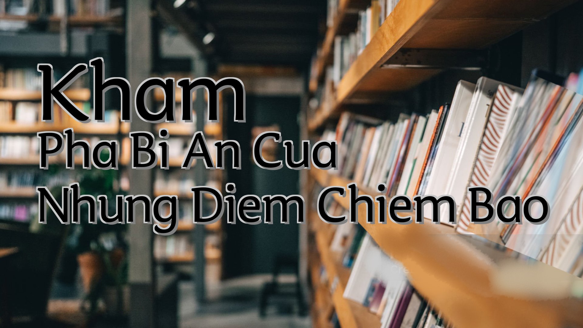 cover-Kham Pha Bi An Cua Nhung Diem Chiem Bao