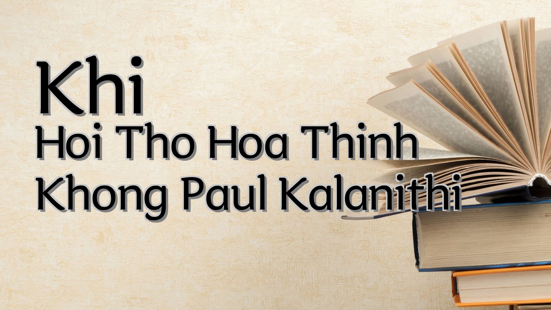 cover-Khi Hoi Tho Hoa Thinh Khong Paul Kalanithi