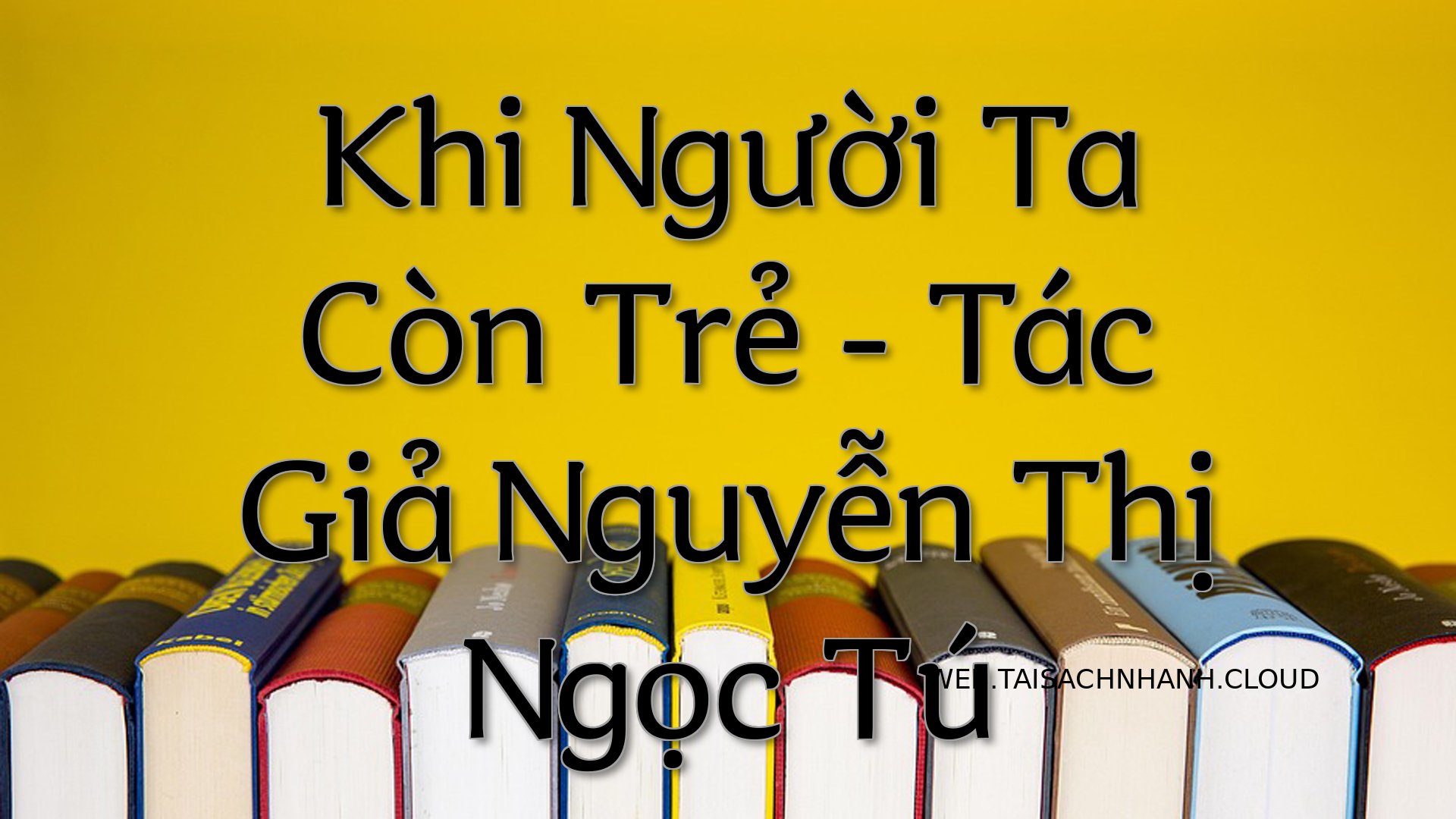 Cover Khi Nguoi Ta Con Tre.jpg