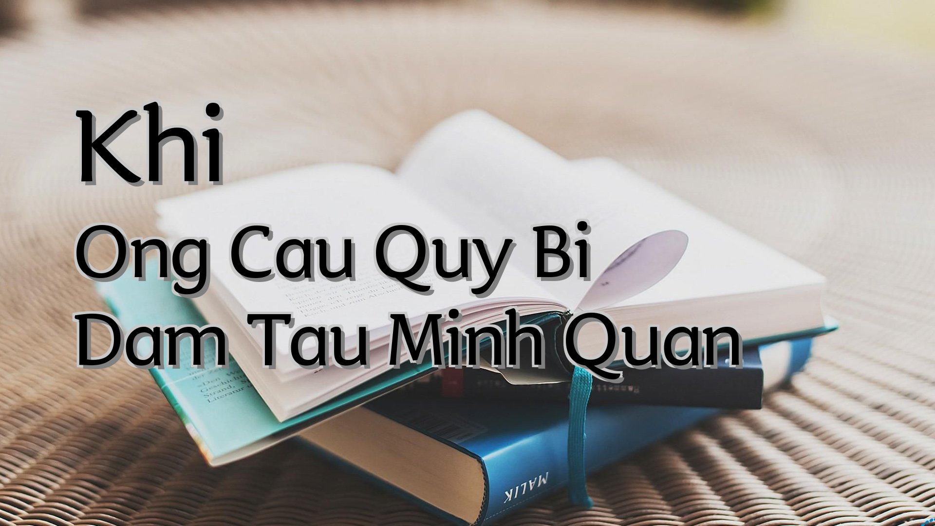 cover-Khi Ong Cau Quy Bi Dam Tau Minh Quan