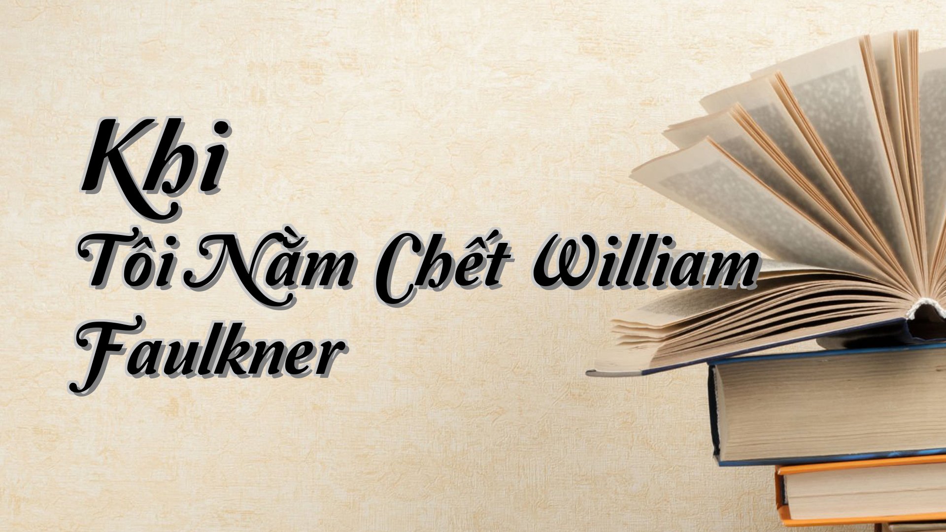 cover-Khi Tôi Nằm Chết William Faulkner