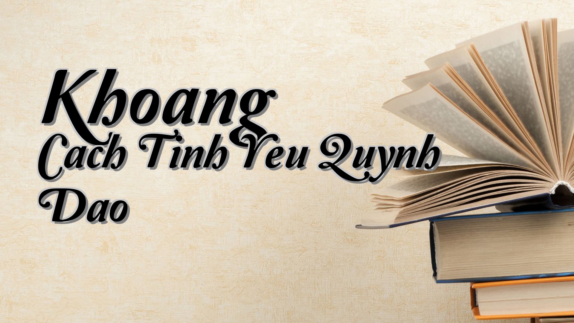 cover-Khoang Cach Tinh Yeu Quynh Dao
