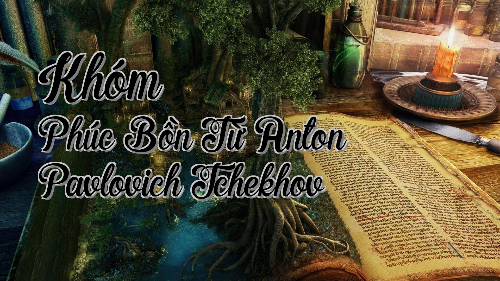 cover-Khóm Phúc Bồn Từ Anton Pavlovich Tchekhov