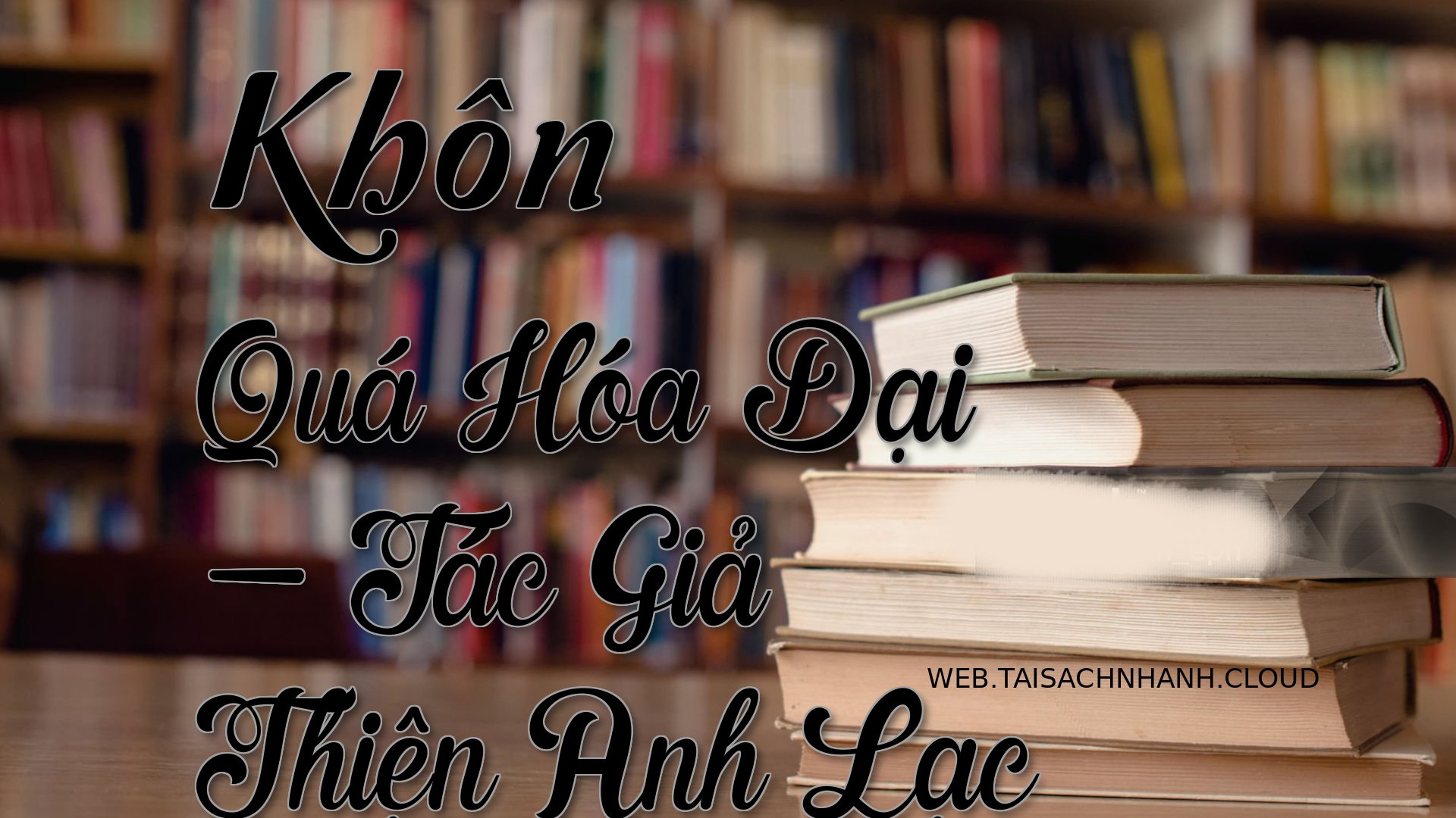 Cover Khon Qua Hoa Dai.jpg
