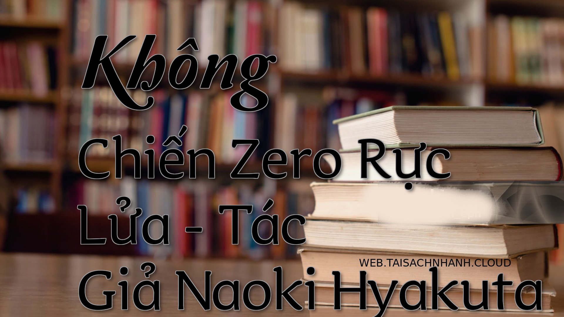 Cover Khong Chien Zero Ruc.jpg