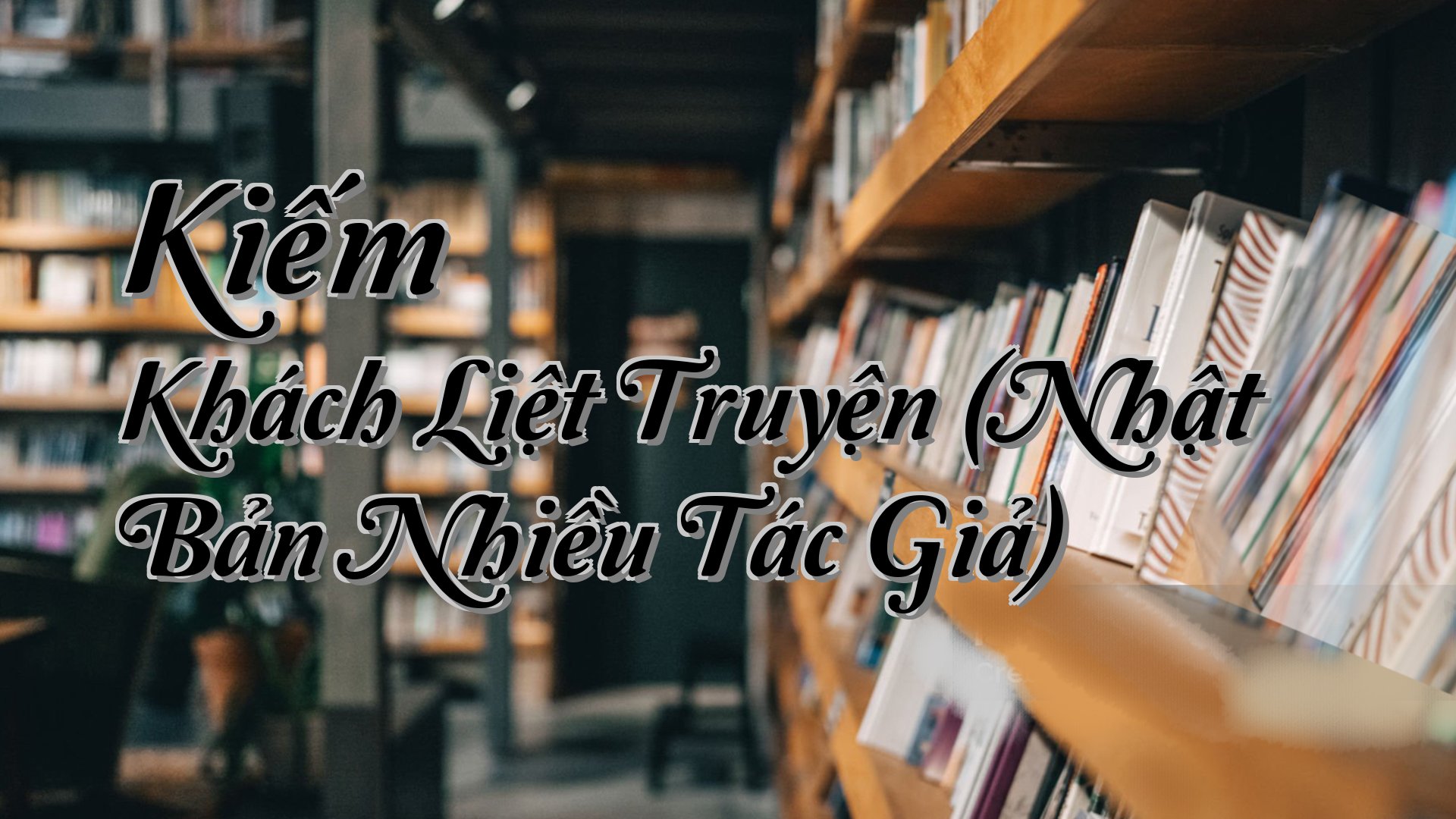 cover-Kiếm Khách Liệt Truyện (Nhật Bản Nhiều Tác Giả)