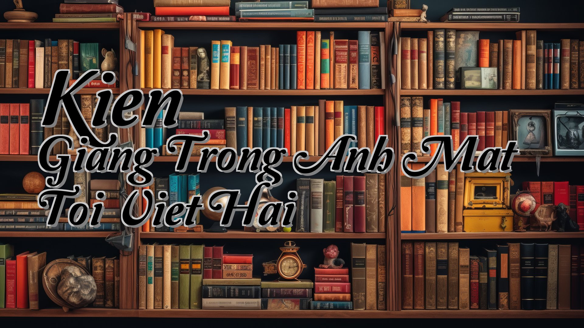 cover-Kien Giang Trong Anh Mat Toi Viet Hai