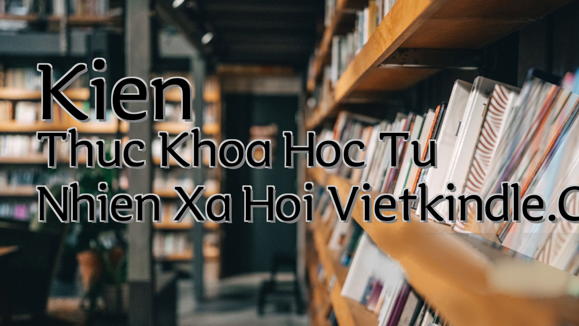 cover-Kien Thuc Khoa Hoc Tu Nhien Xa Hoi Vietkindle.Com