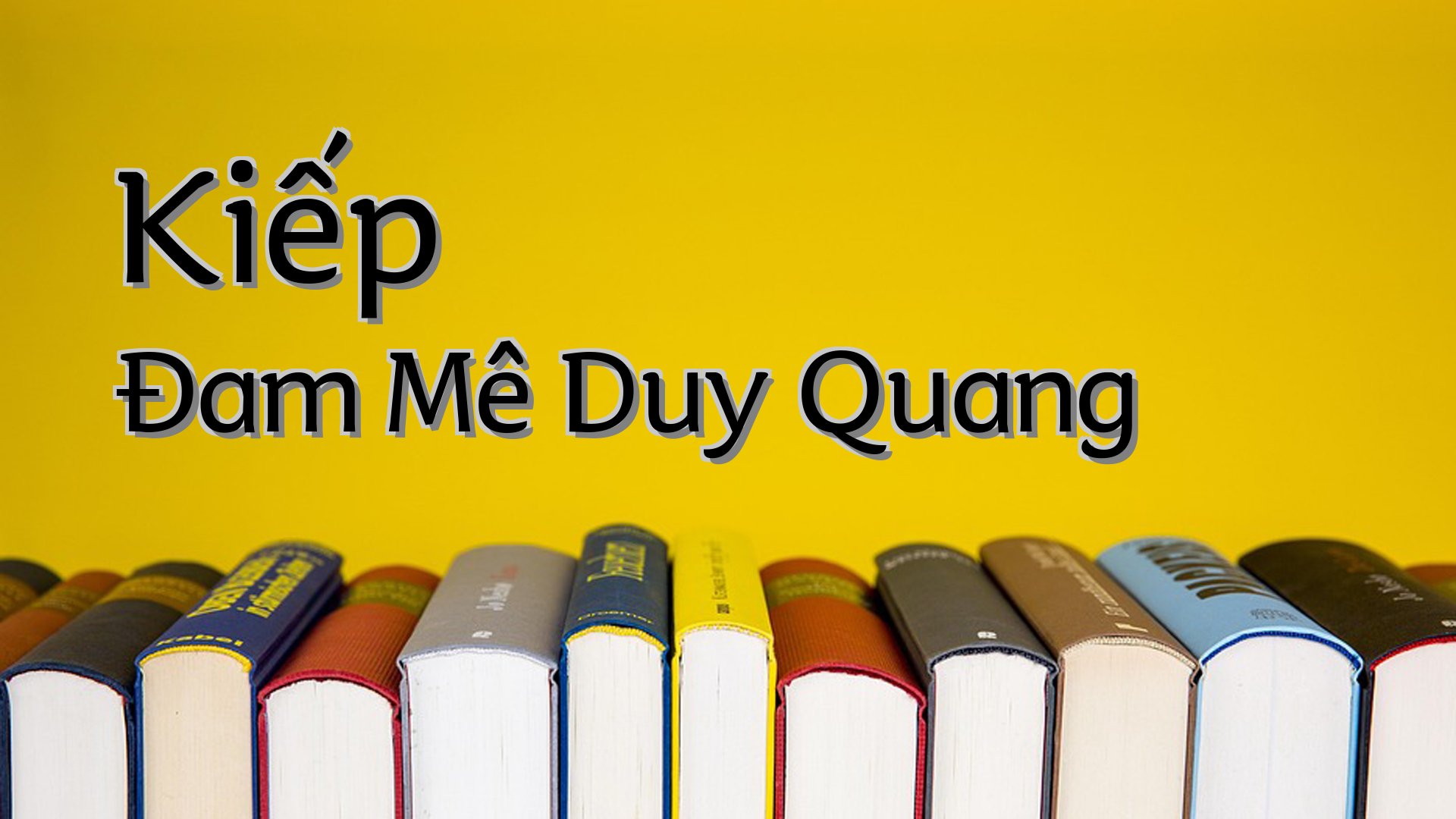cover-Kiếp Đam Mê Duy Quang