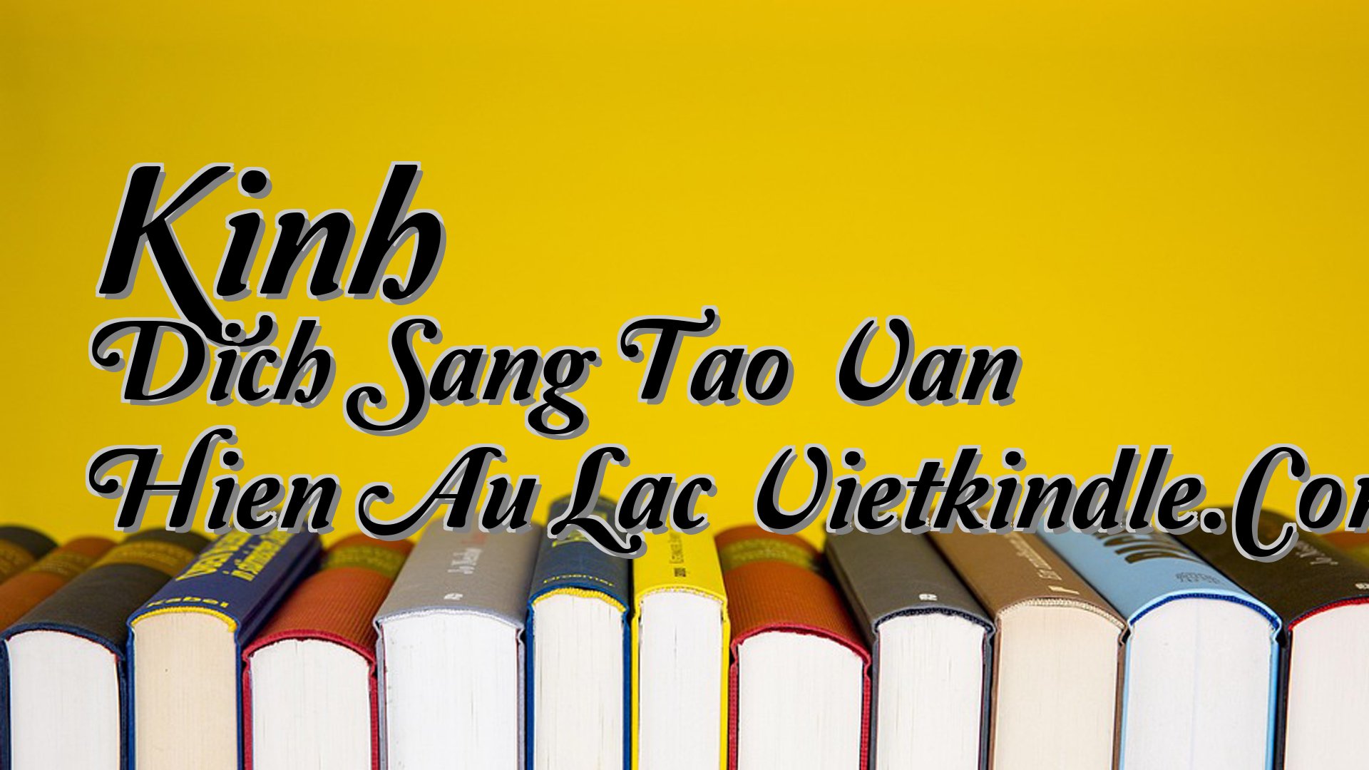 cover-Kinh Dich Sang Tao Van Hien Au Lac Vietkindle.Com