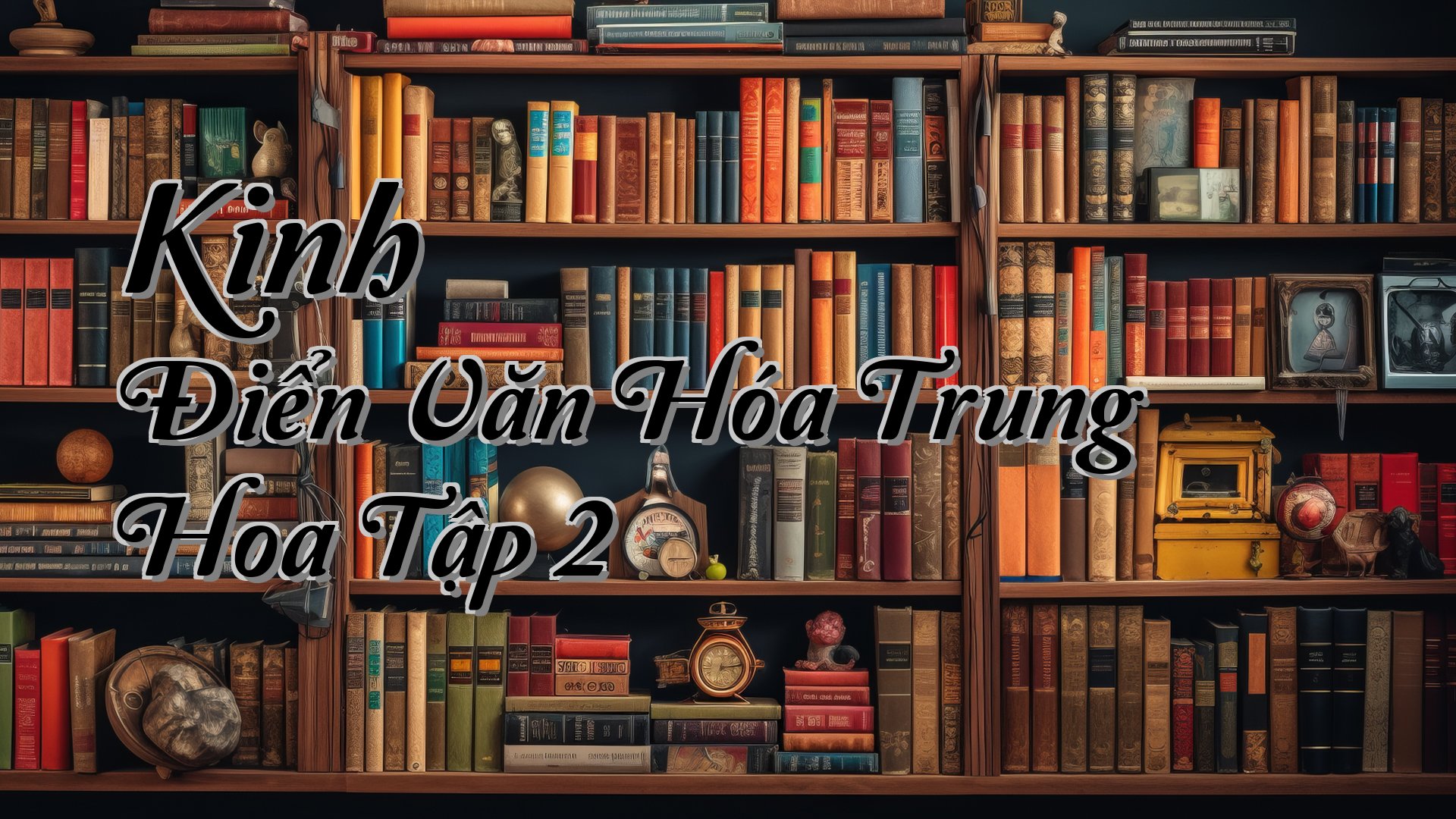 cover-Kinh Điển Văn Hóa Trung Hoa Tập 2