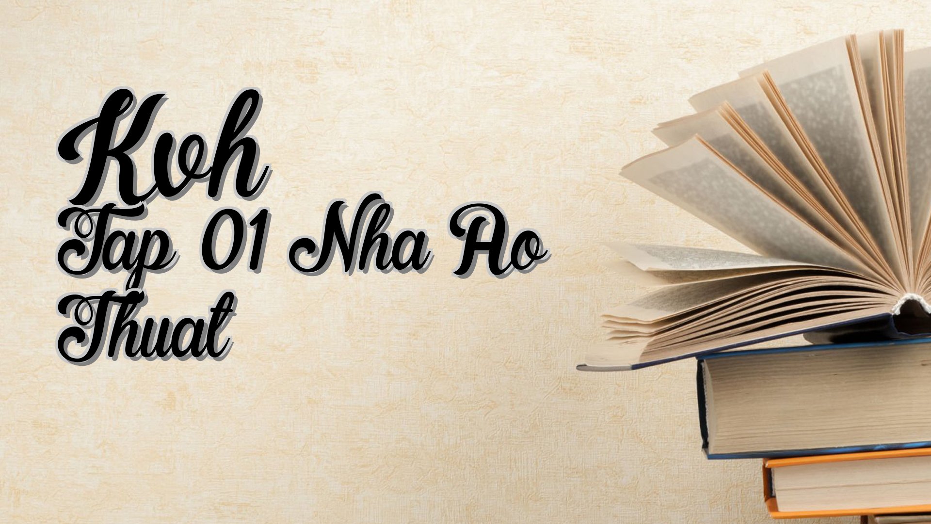 cover-Kvh Tap 01 Nha Ao Thuat