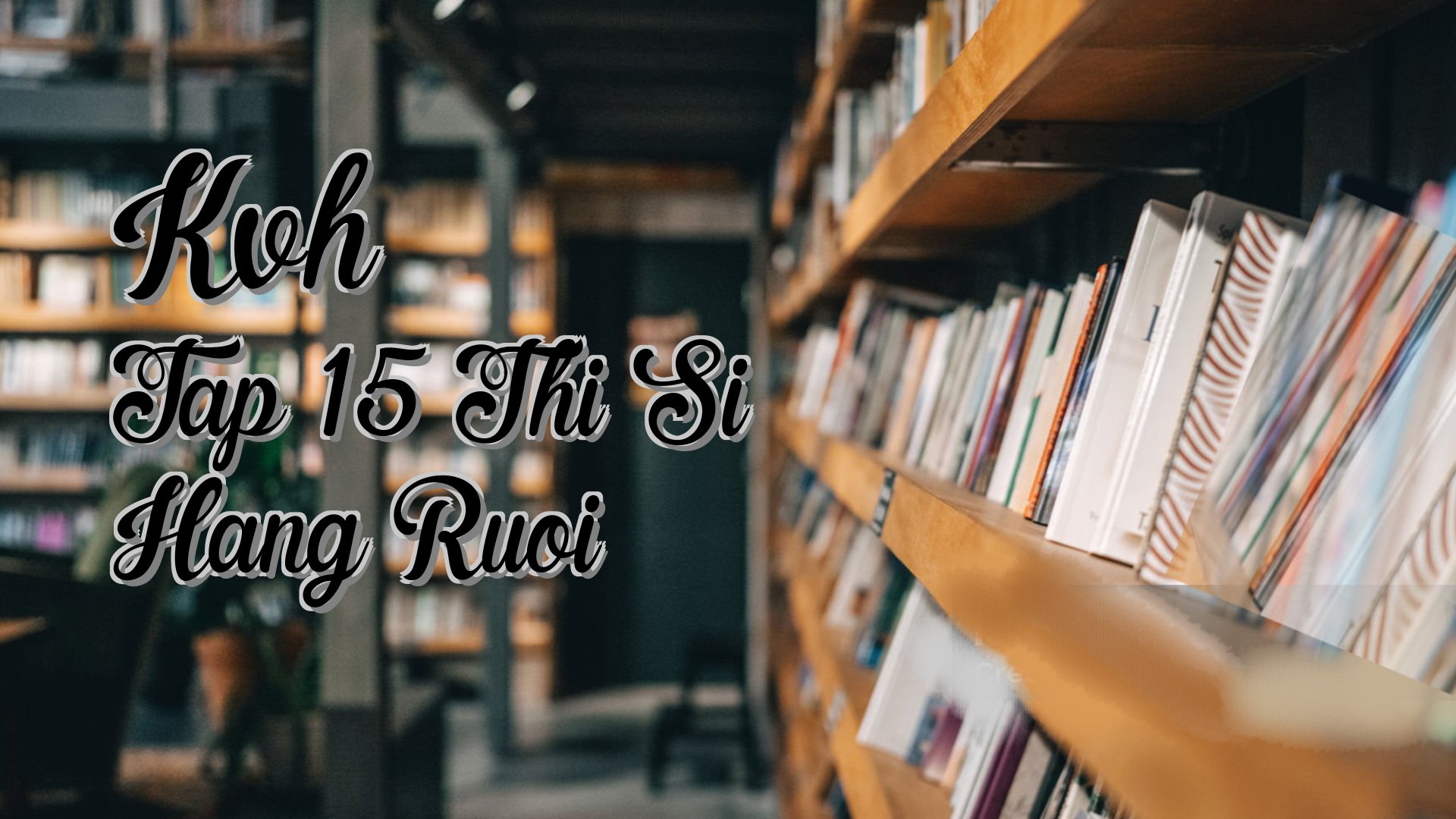 cover-Kvh Tap 15 Thi Si Hang Ruoi