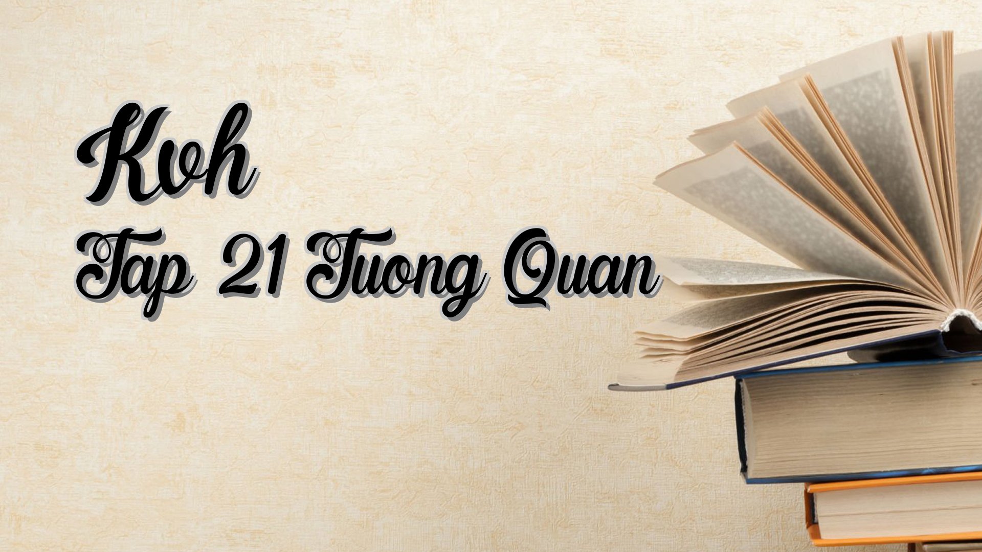 Cover image for Kvh Tap 21 Tuong Quan