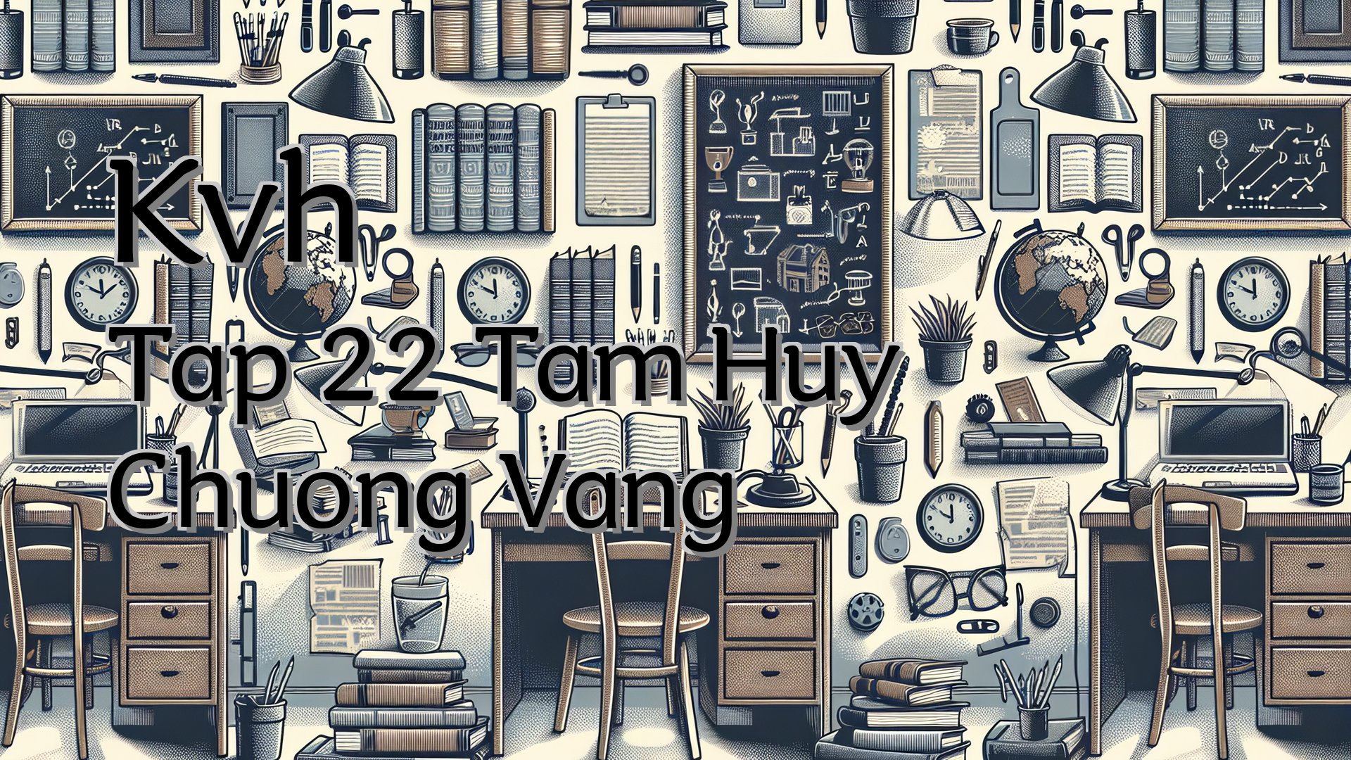 Cover image for Kvh Tap 22 Tam Huy Chuong Vang