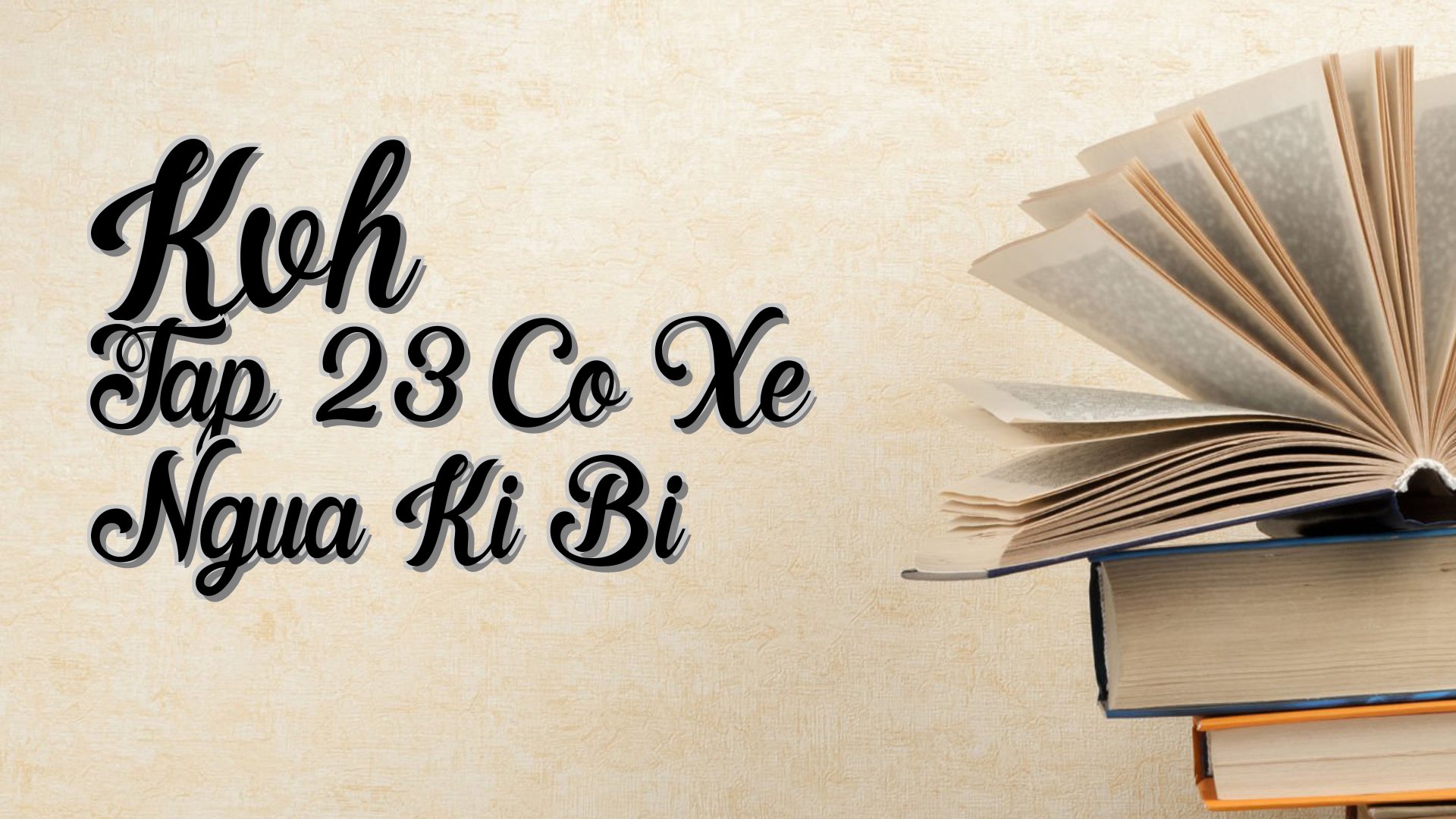 cover-Kvh Tap 23 Co Xe Ngua Ki Bi