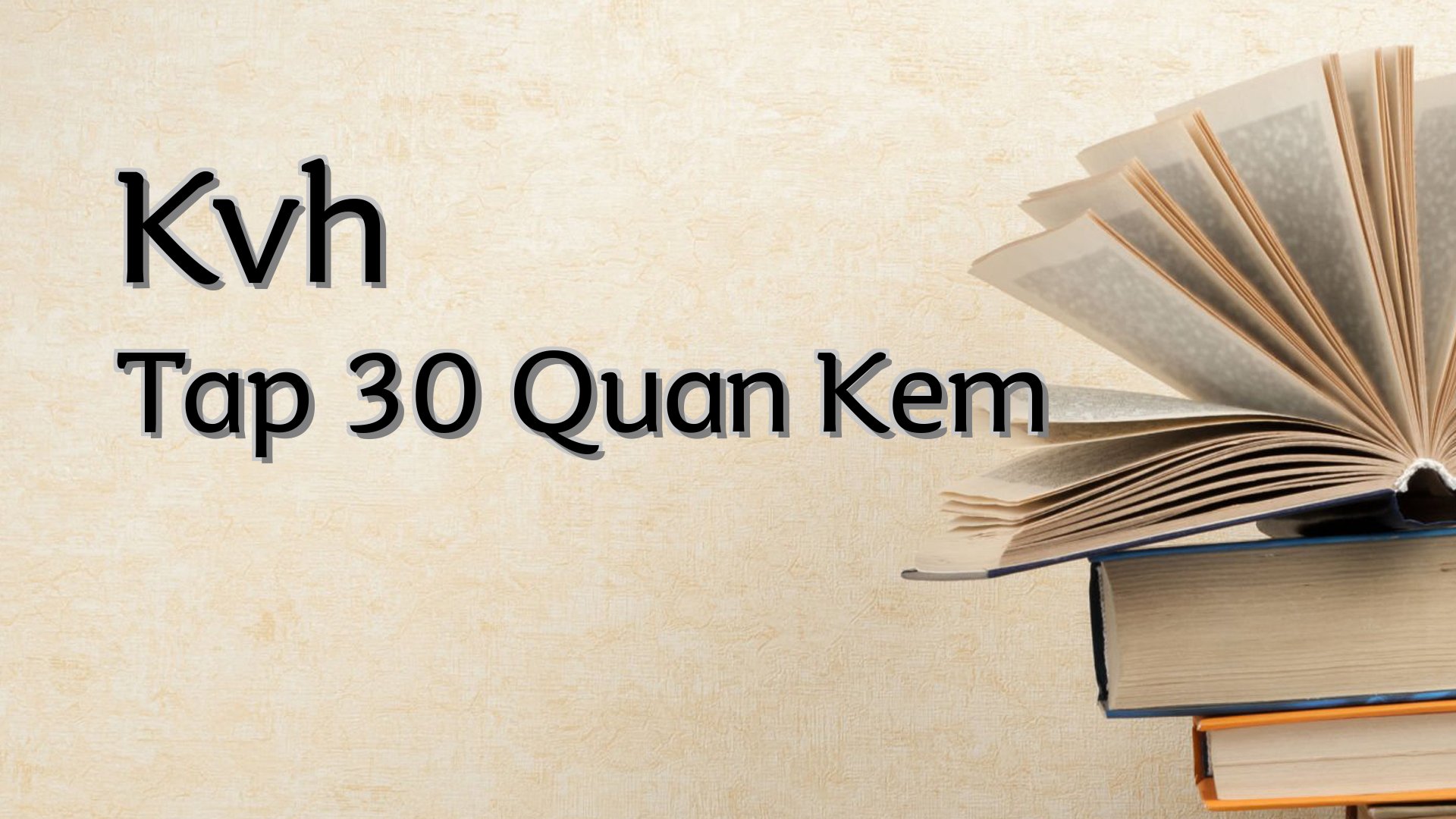 cover-Kvh Tap 30 Quan Kem