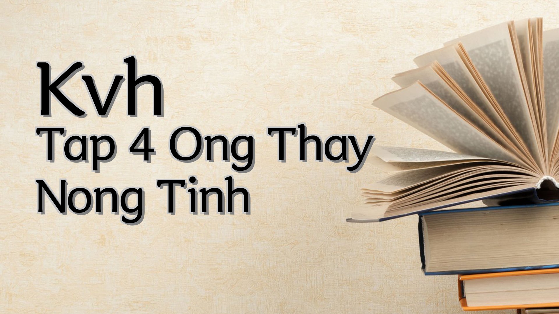 cover-Kvh Tap 4 Ong Thay Nong Tinh