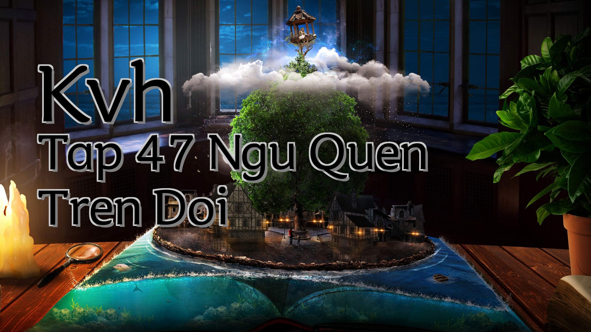cover-Kvh Tap 47 Ngu Quen Tren Doi