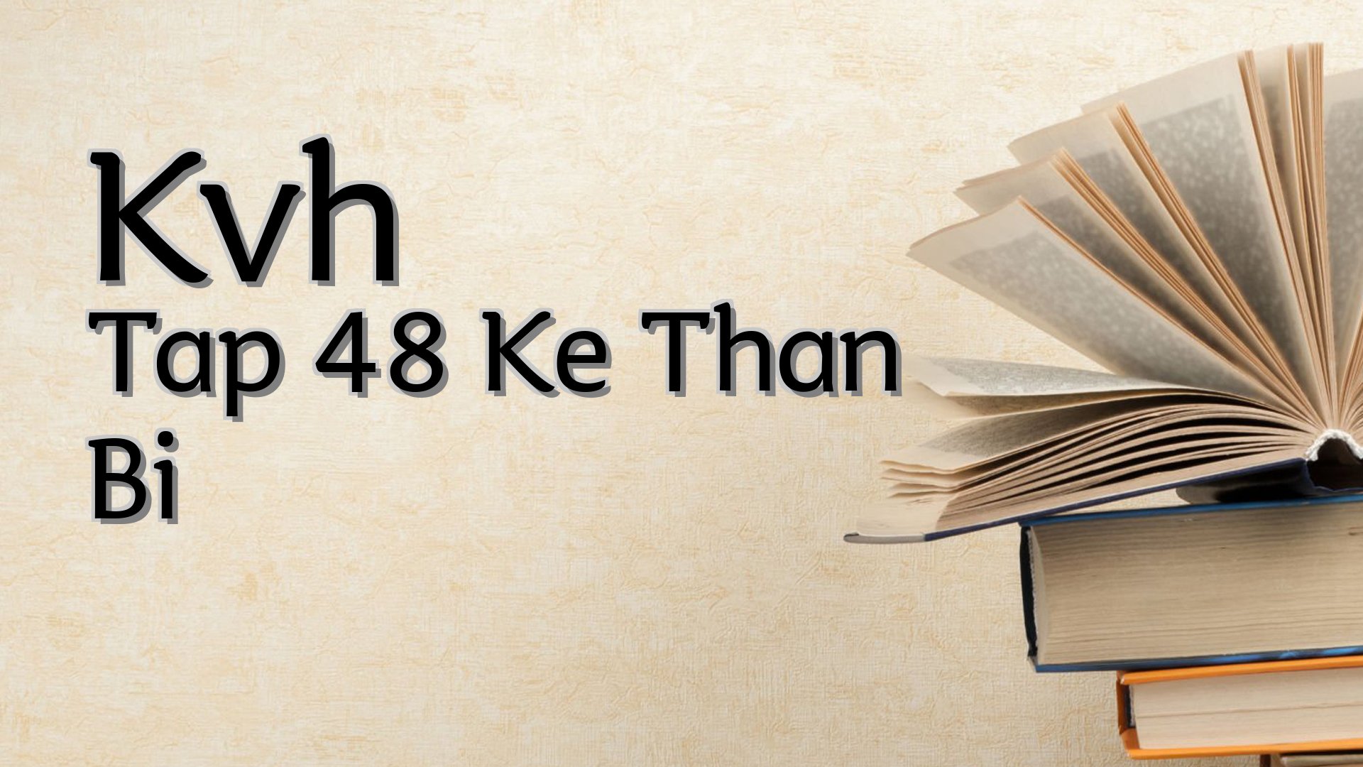 cover-Kvh Tap 48 Ke Than Bi