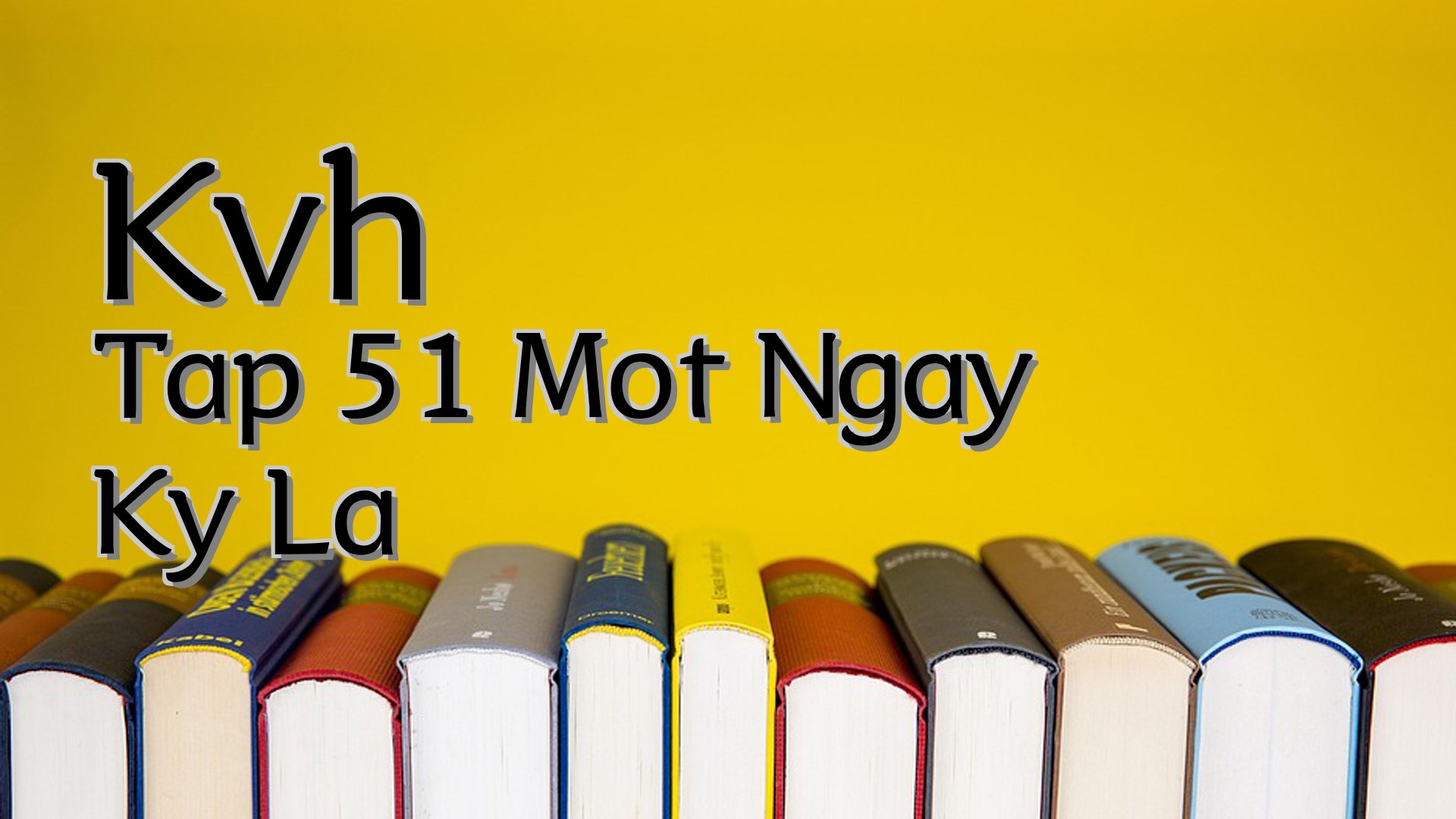 cover-Kvh Tap 51 Mot Ngay Ky La