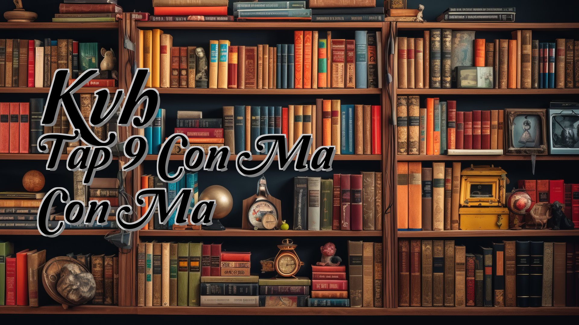 cover-Kvh Tap 9 Con Ma Con Ma