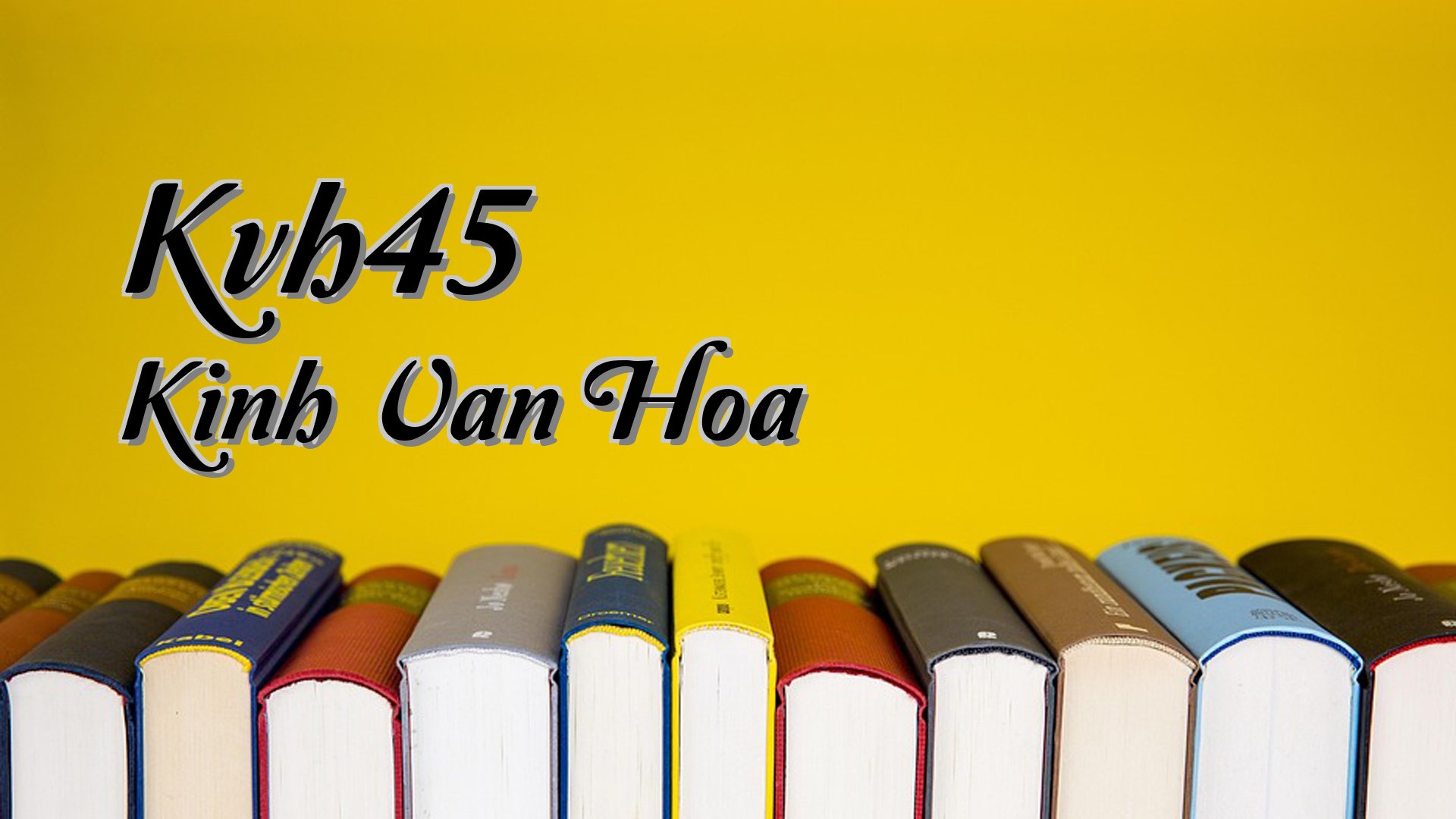 Cover image for Kvh45 Kinh Van Hoa