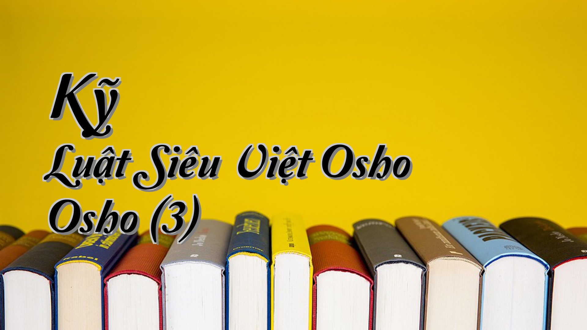 Cover image for Kỹ Luật Siêu Việt Osho Osho (3)