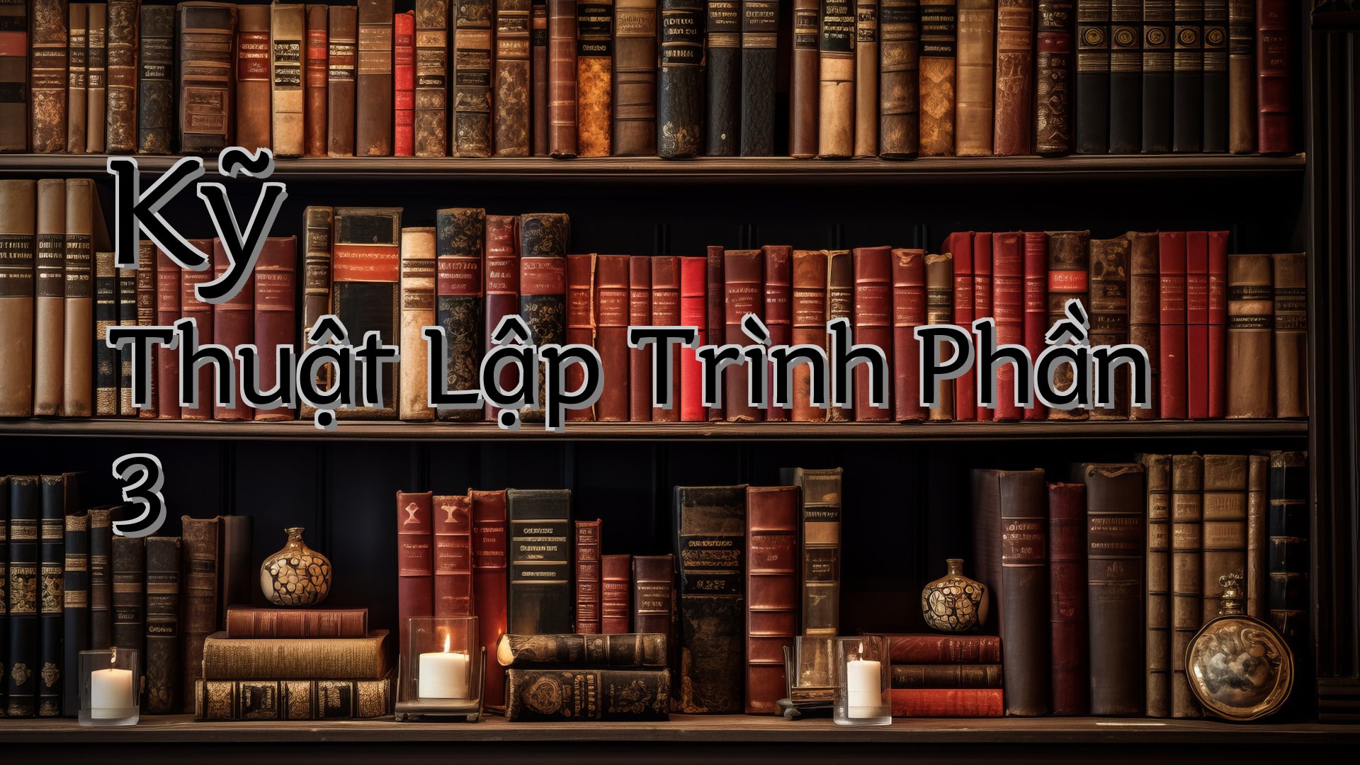 cover-Kỹ Thuật Lập Trình Phần 3