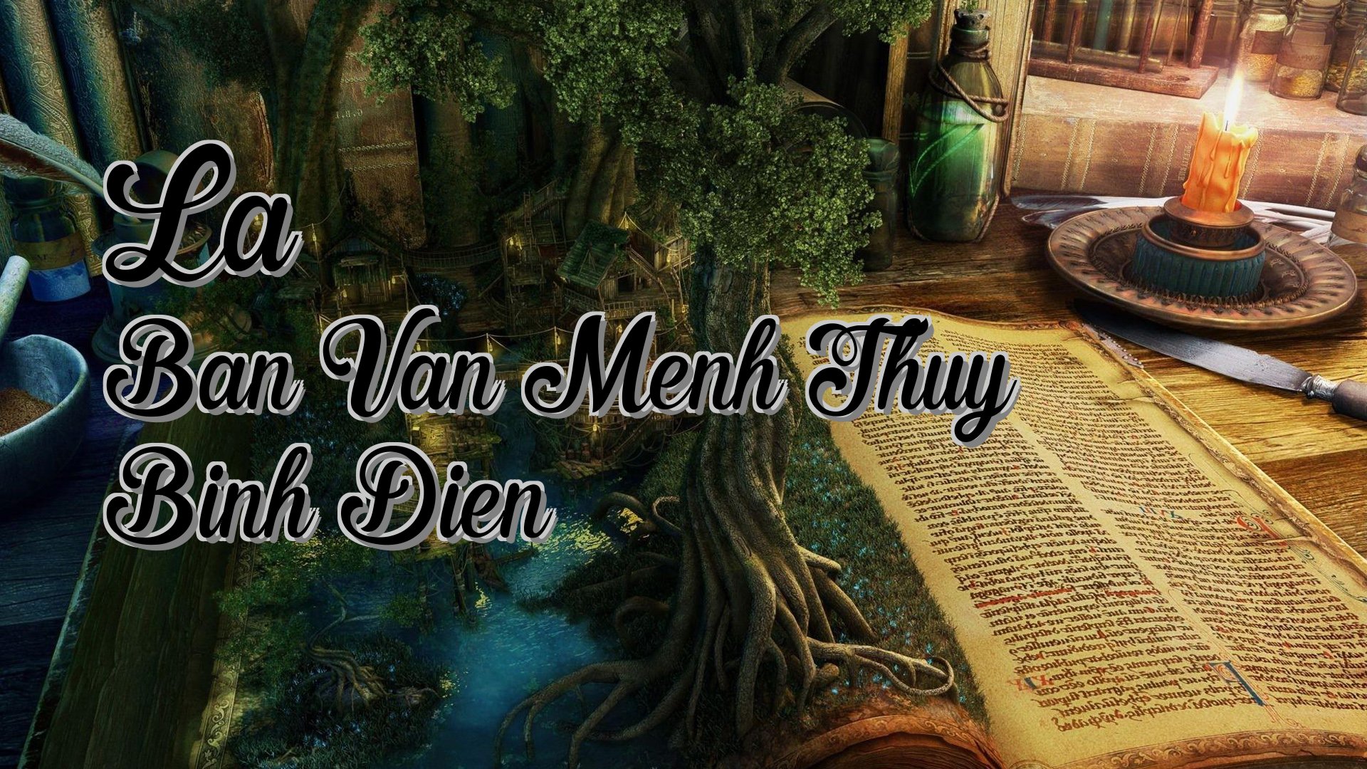 Cover image for La Ban Van Menh Thuy Binh Dien