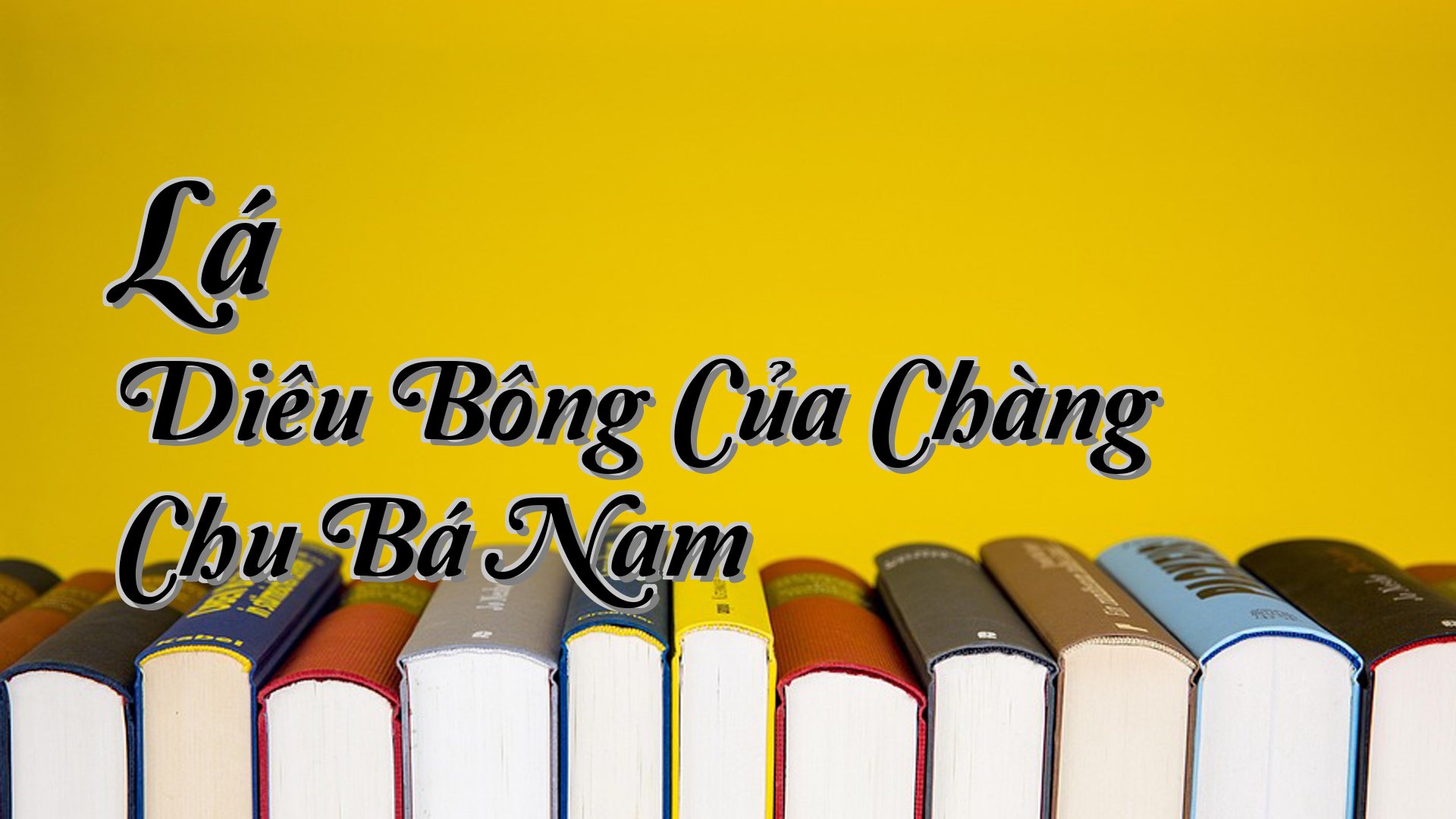 cover-Lá Diêu Bông Của Chàng Chu Bá Nam