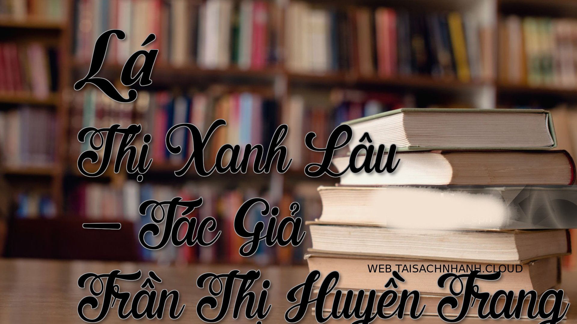 Cover La Thi Xanh Lau.jpg
