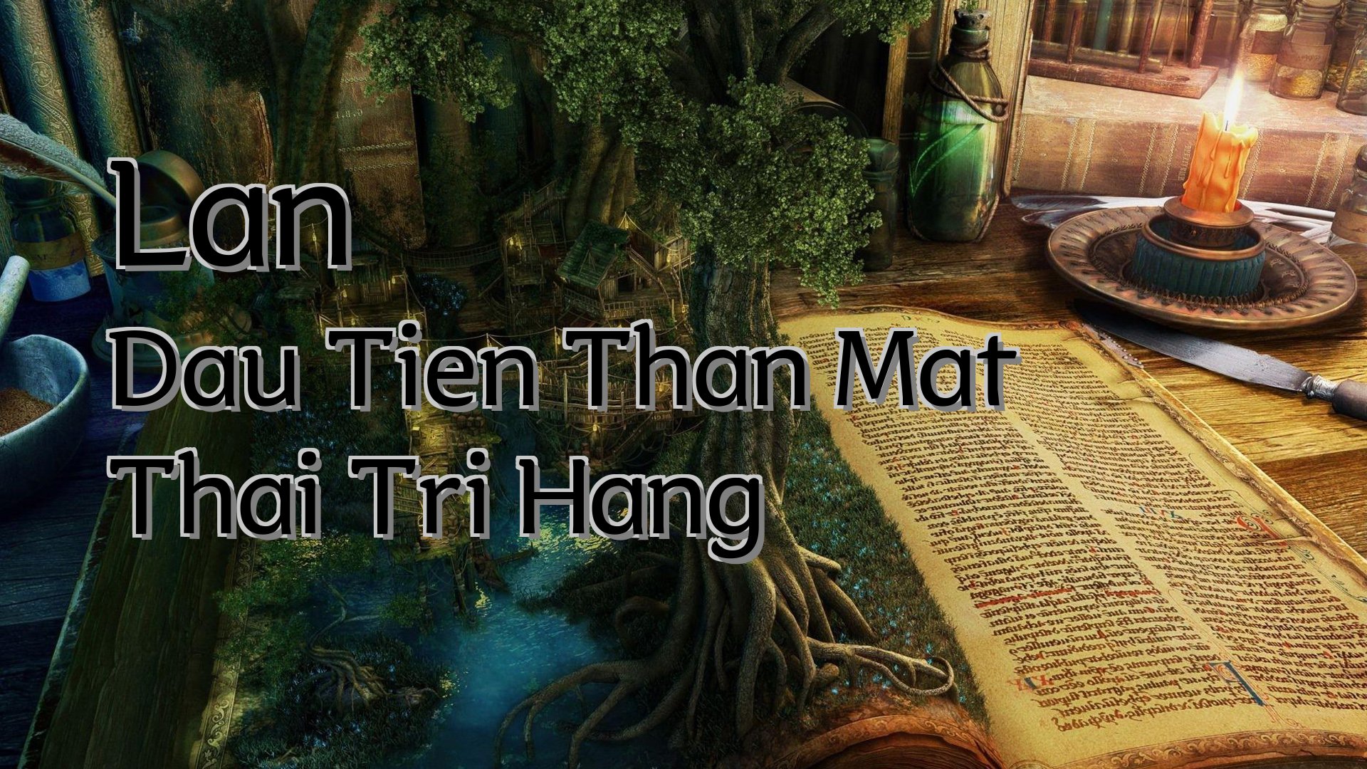 cover-Lan Dau Tien Than Mat Thai Tri Hang
