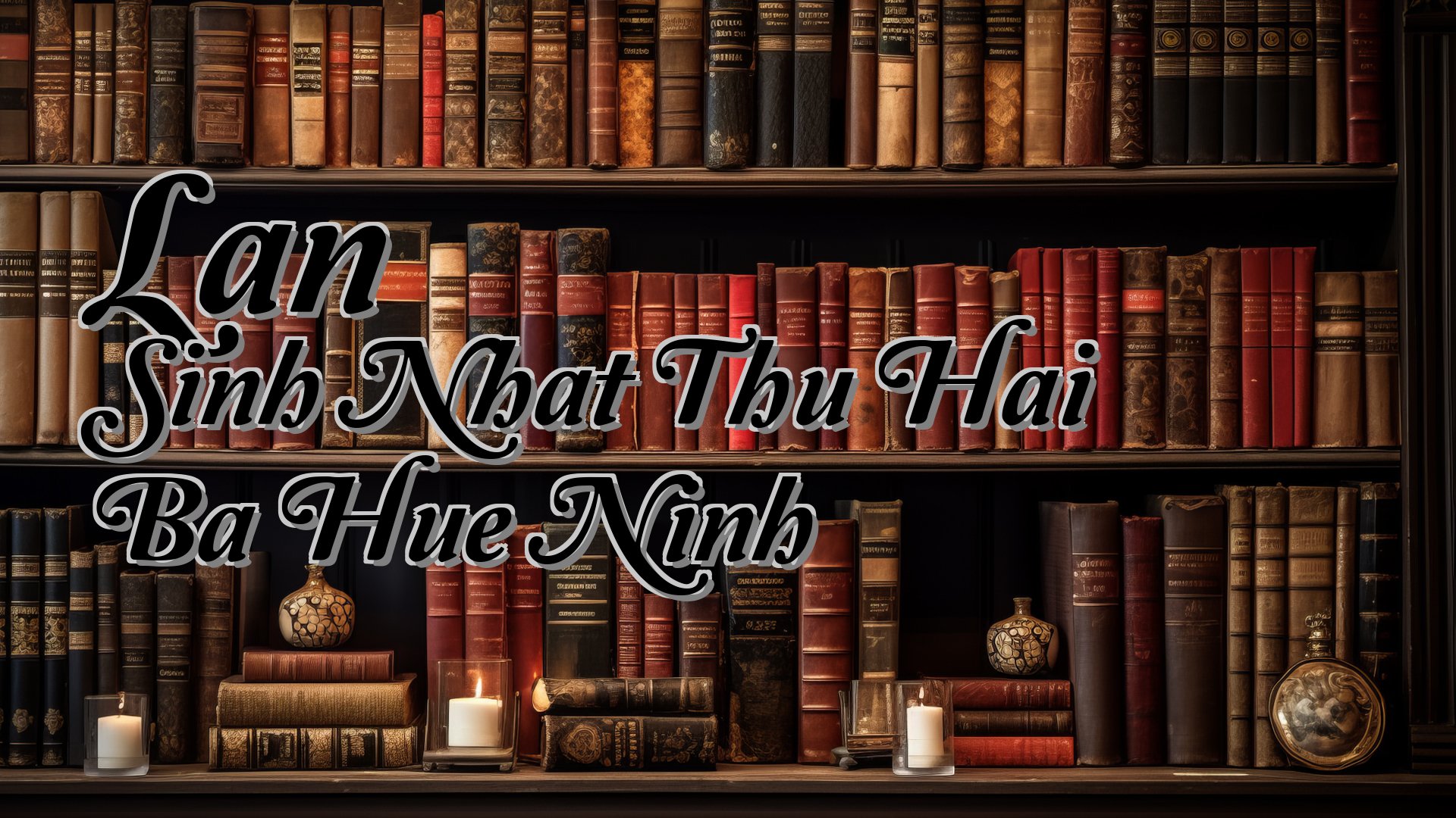 cover-Lan Sinh Nhat Thu Hai Ba Hue Ninh