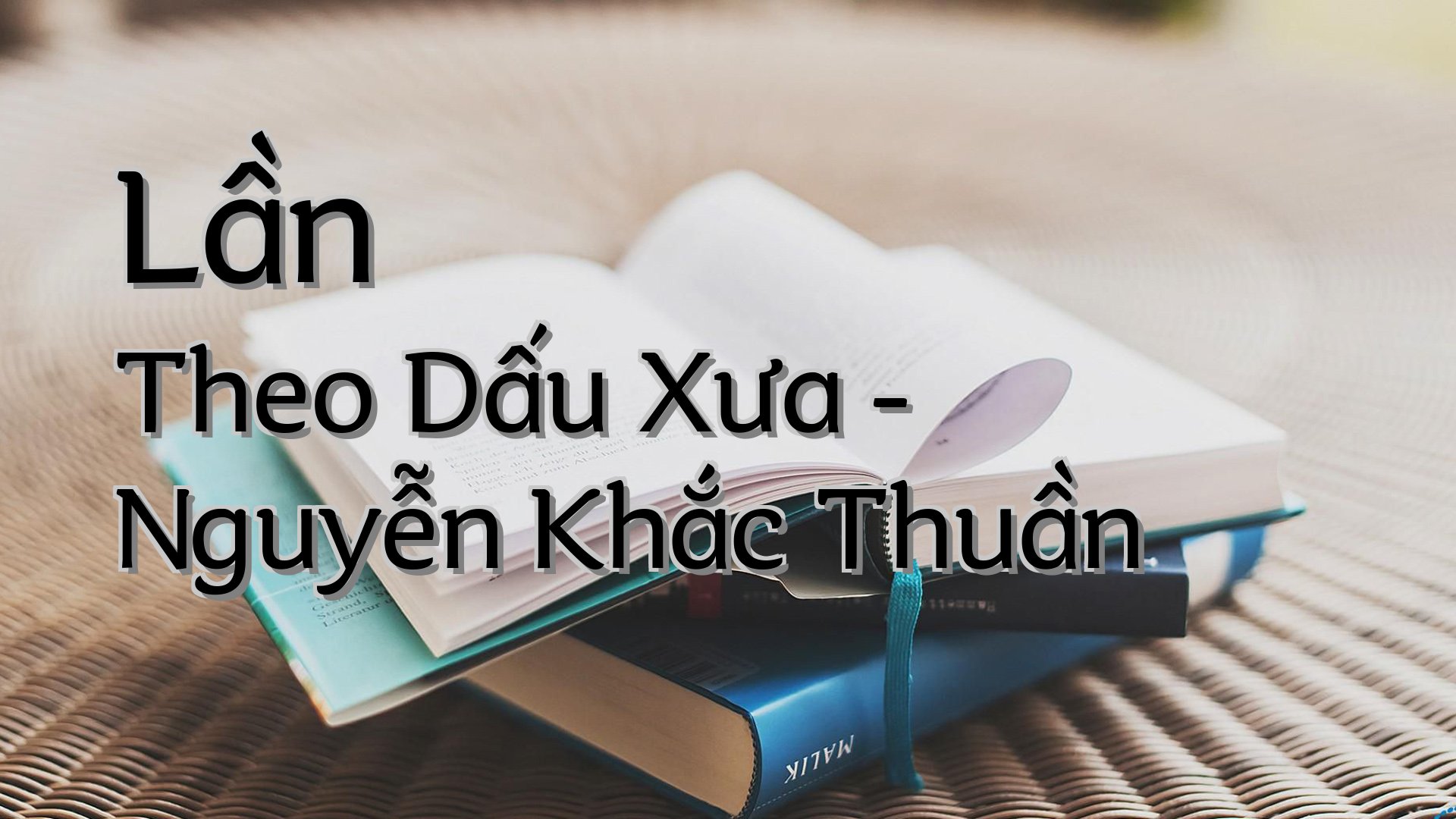 cover-Lần Theo Dấu Xưa - Nguyễn Khắc Thuần
